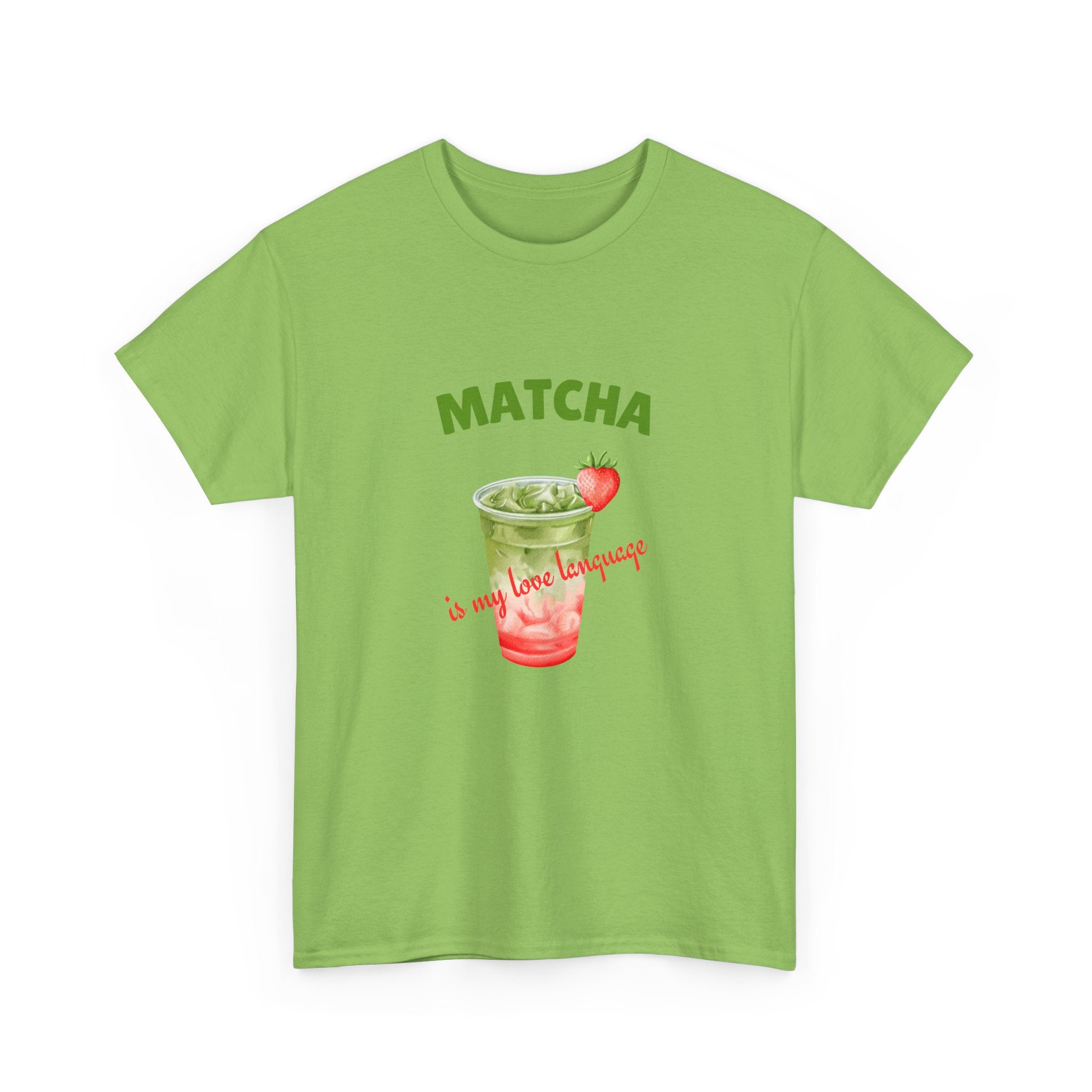 Matcha Strawberry Tea T-Shirt — “Matcha is my love language” Cute Bubble Tea Graphic Tee