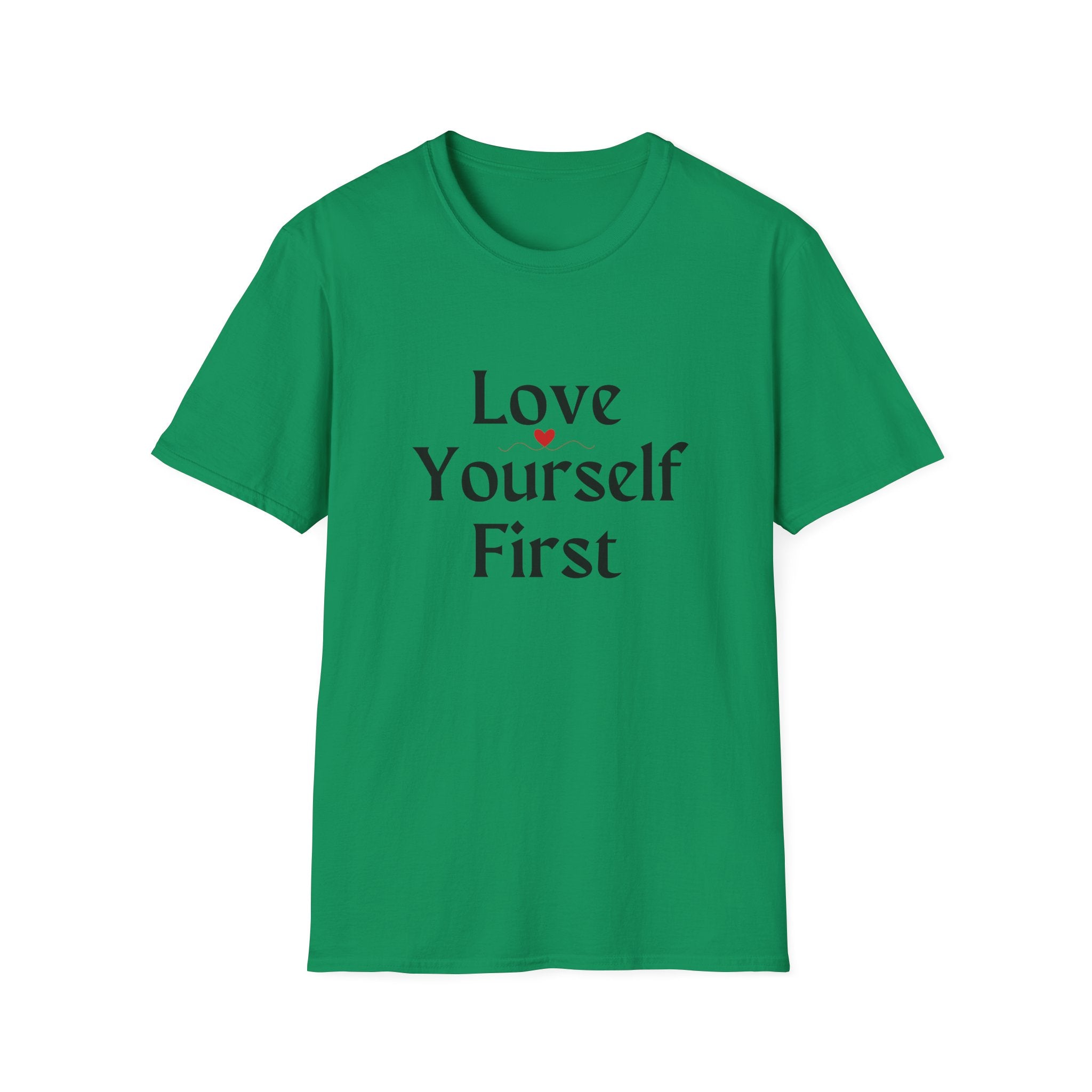Love Yourself First T-Shirt — Self-Love Graphic Tee