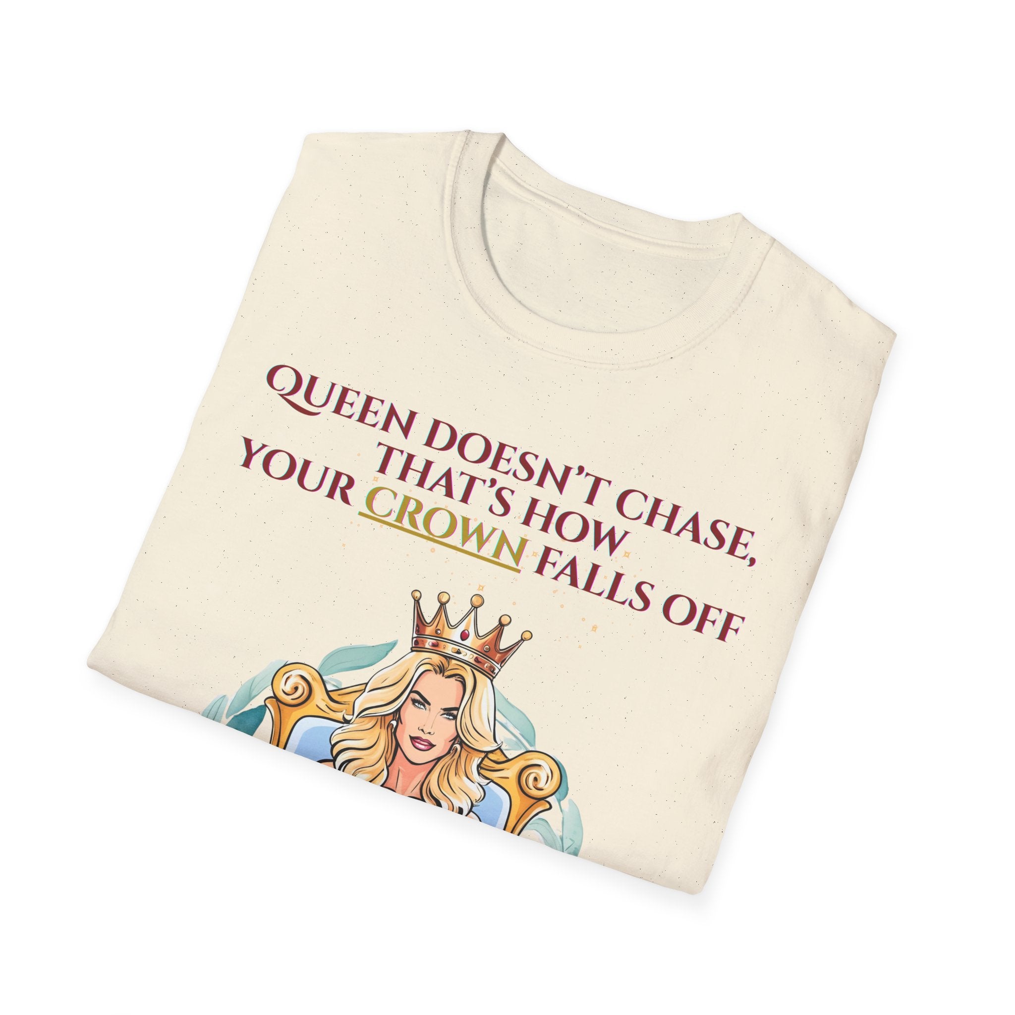 Queens Dont Chase Bold Crown Quote Tee for Confident Women