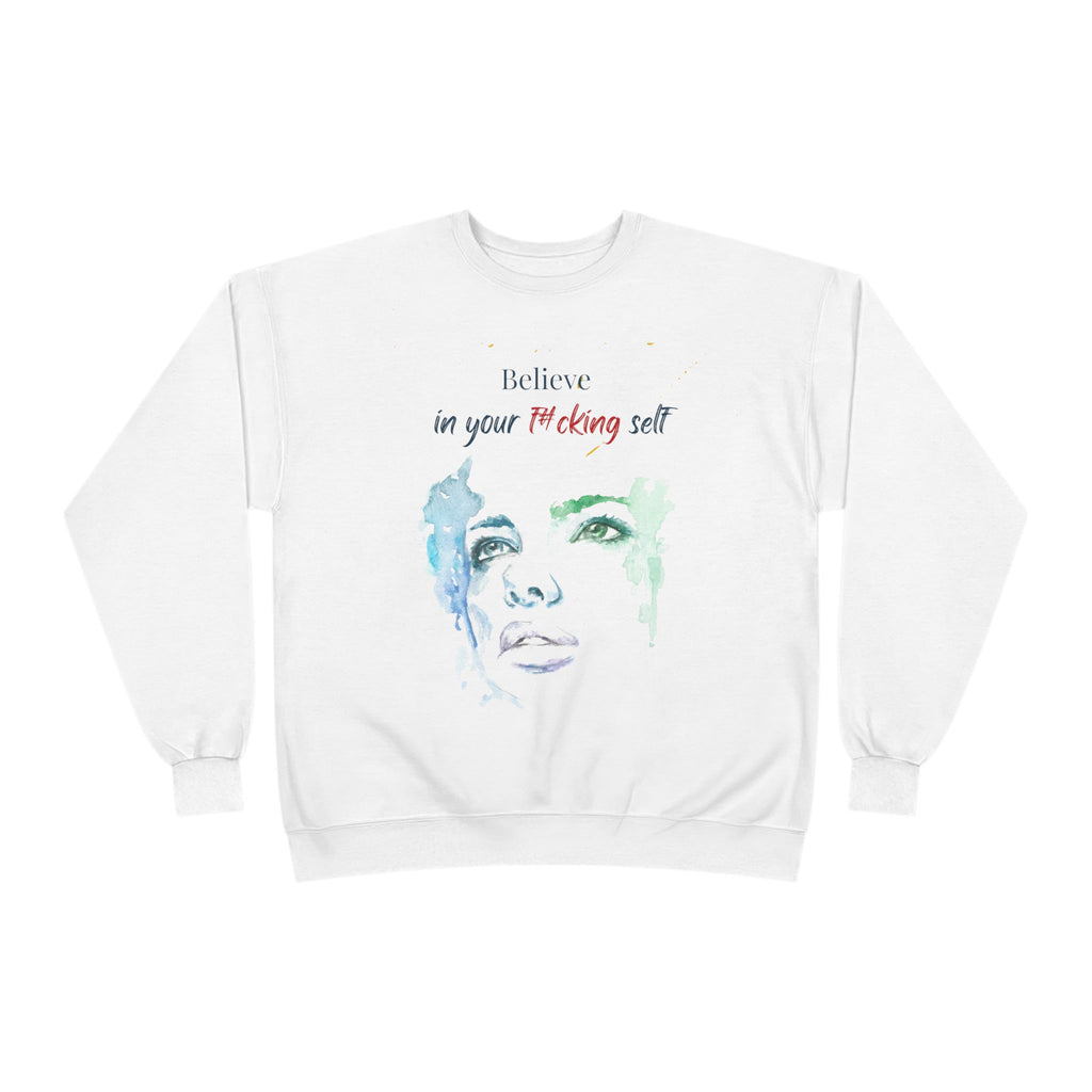Believe in Your F#cking Self  Watercolor Face TShirt
