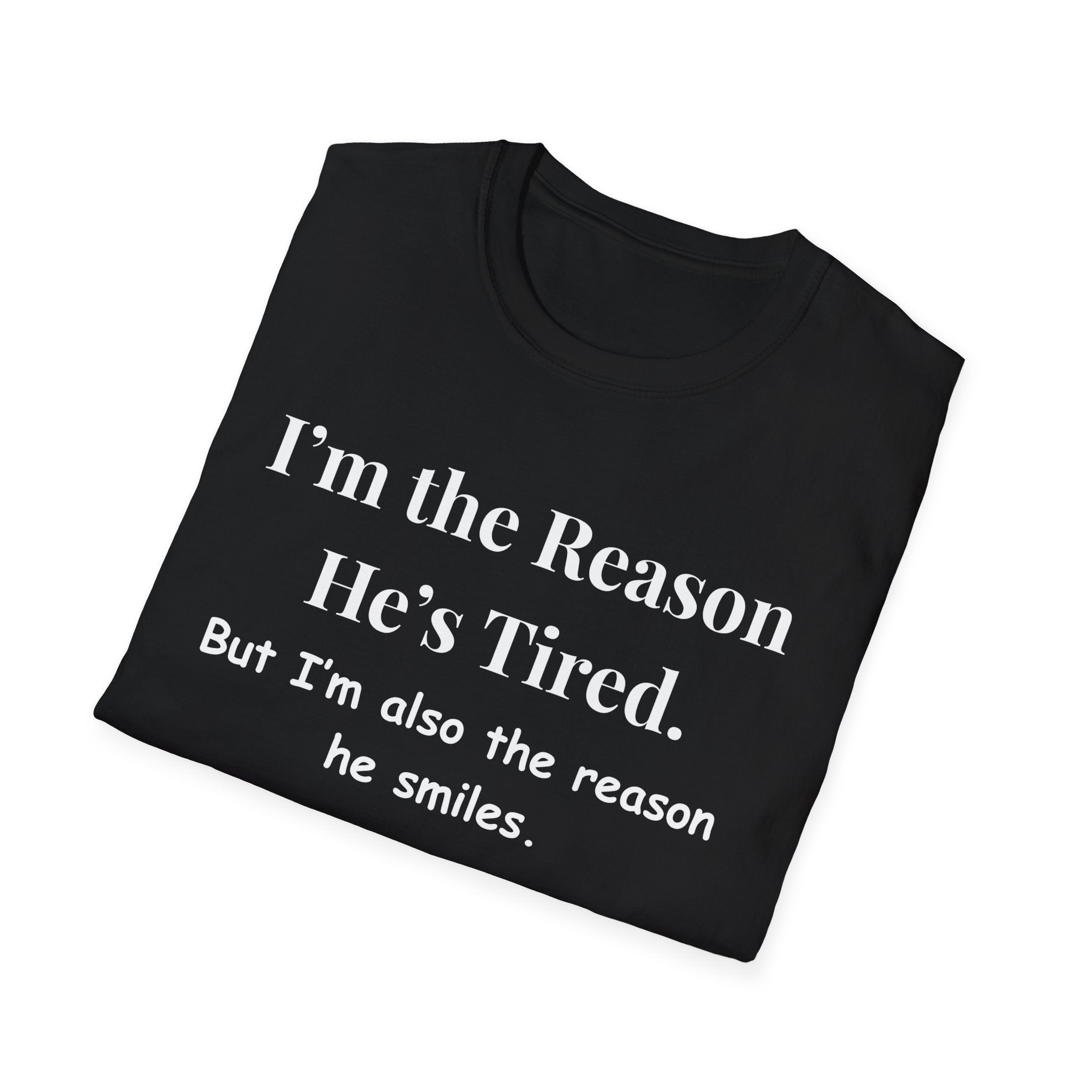 Funny Fathers Day Shirt Im the Reason Hes Tired Gift from Kids
