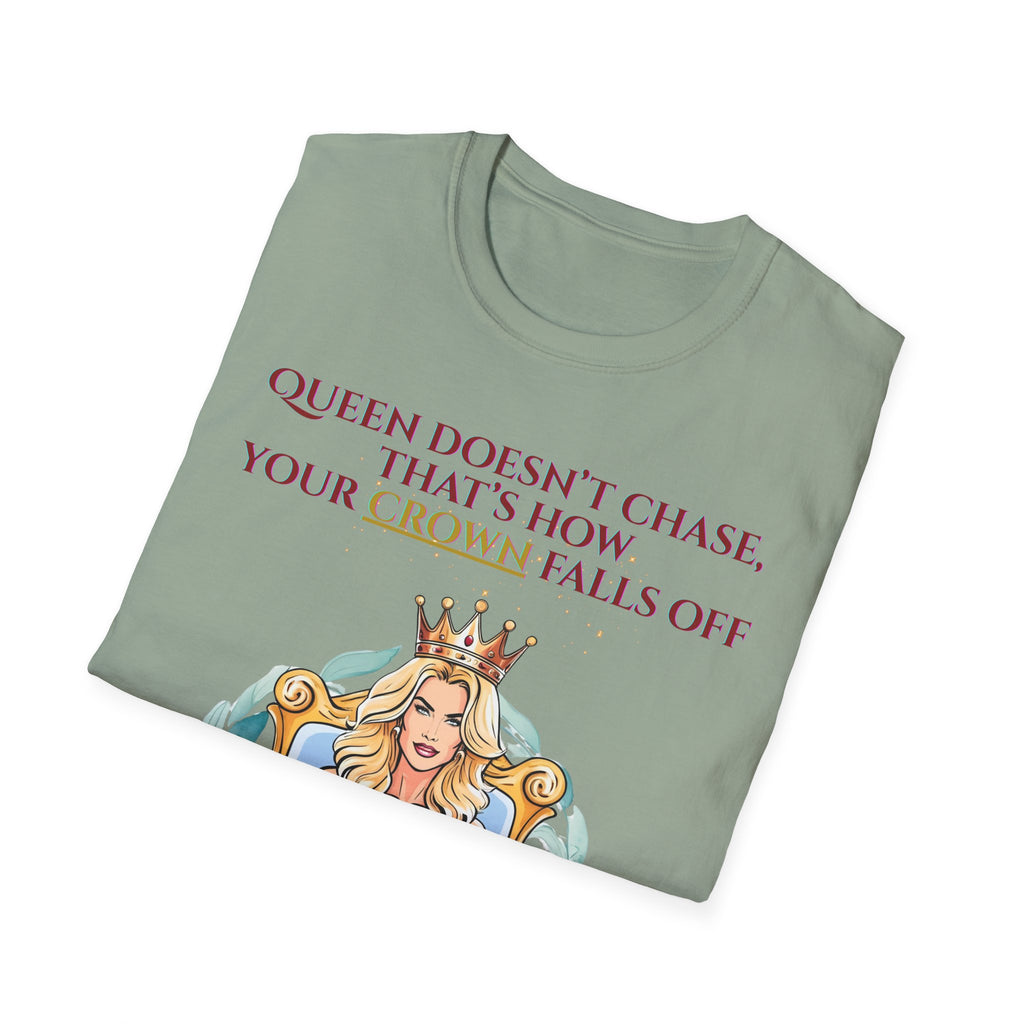 Queens Dont Chase Bold Crown Quote Tee for Confident Women