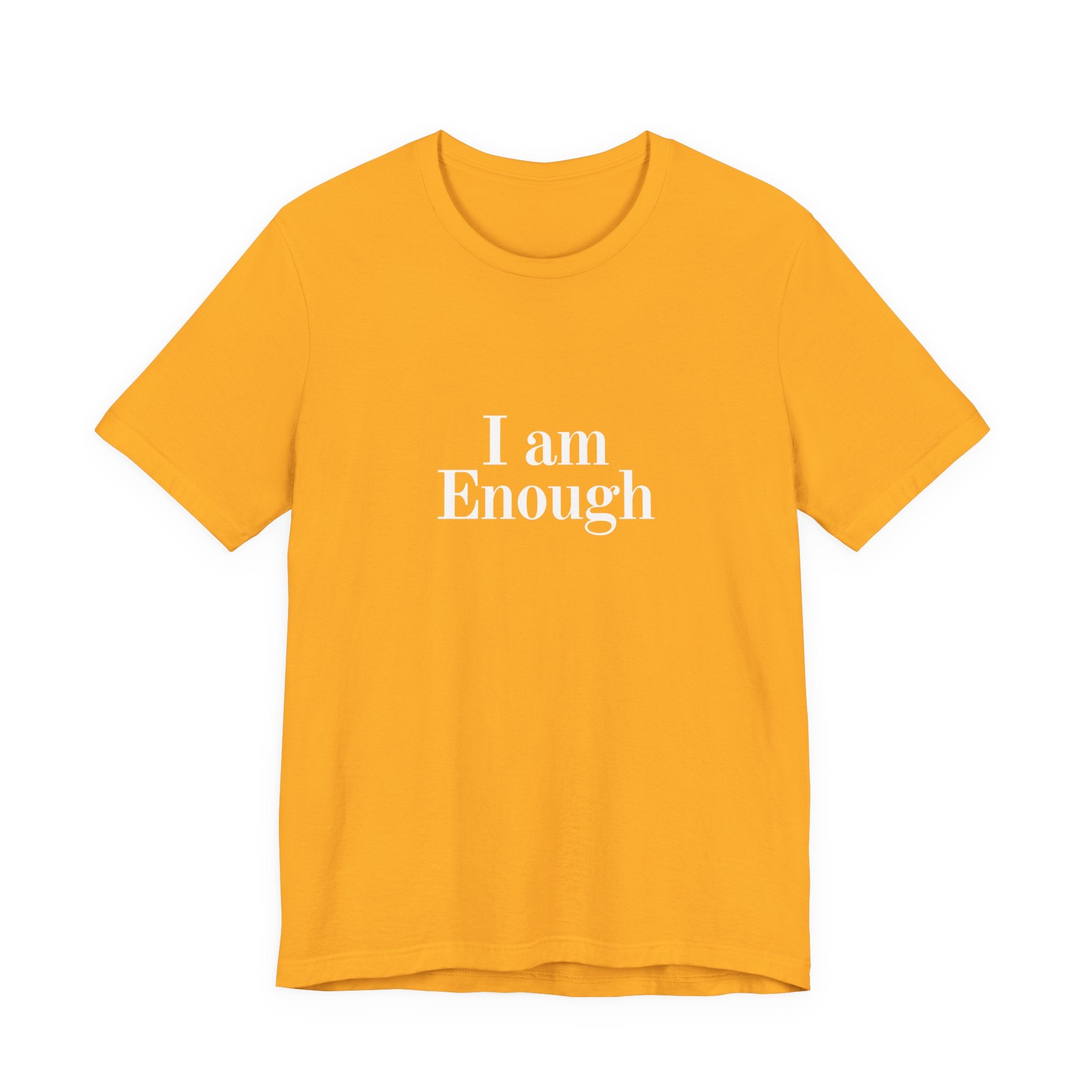 I Am Enough Tee — Affirmation Graphic T-Shirt
