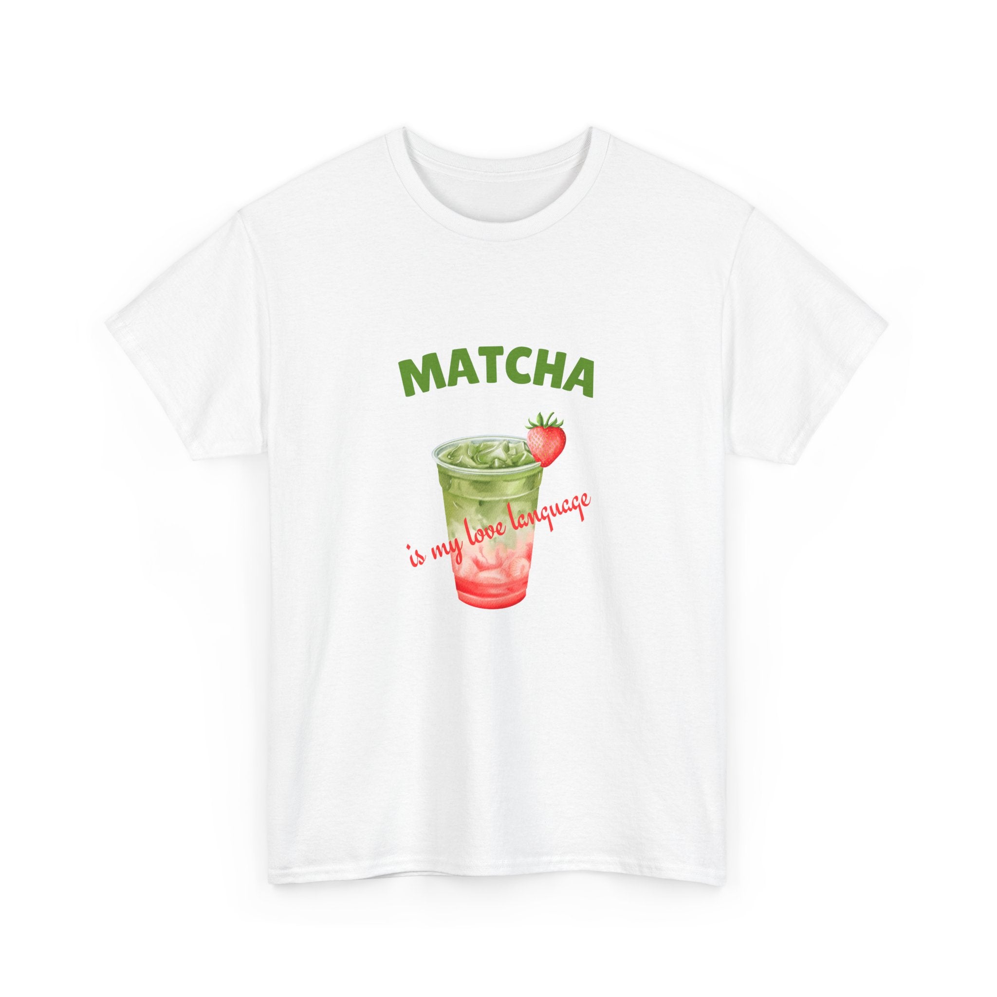 Matcha Strawberry Tea T-Shirt — “Matcha is my love language” Cute Bubble Tea Graphic Tee