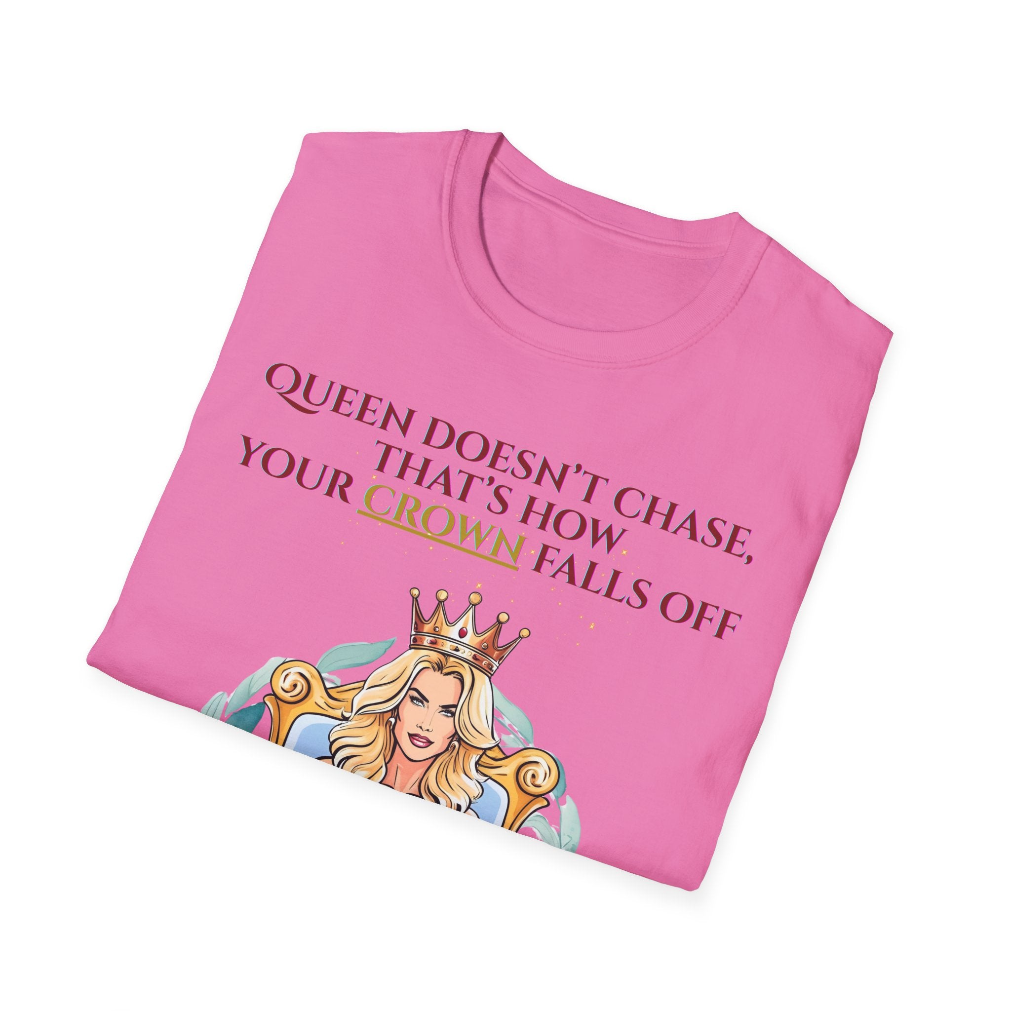 Queens Dont Chase Bold Crown Quote Tee for Confident Women