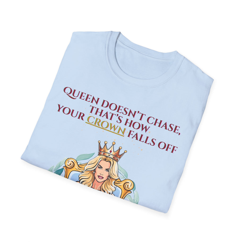 Queens Dont Chase Bold Crown Quote Tee for Confident Women