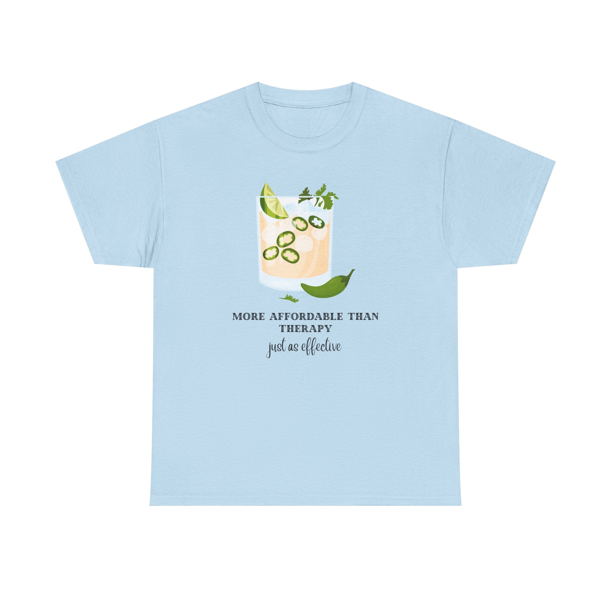Funny Margarita Tee | More Affordable Than Therapy Just as Effective | Unisex Cotton Shirt