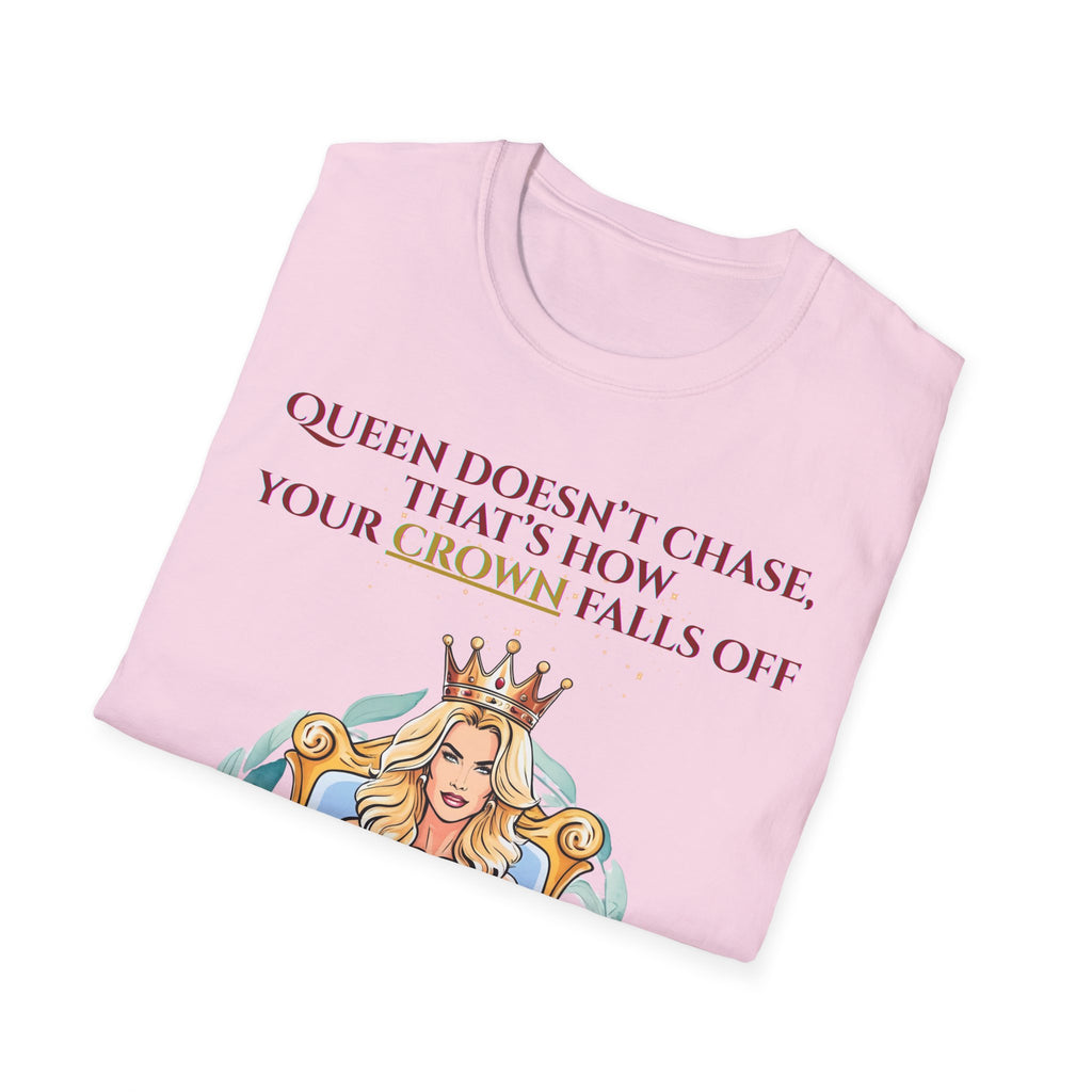 Queens Dont Chase Bold Crown Quote Tee for Confident Women