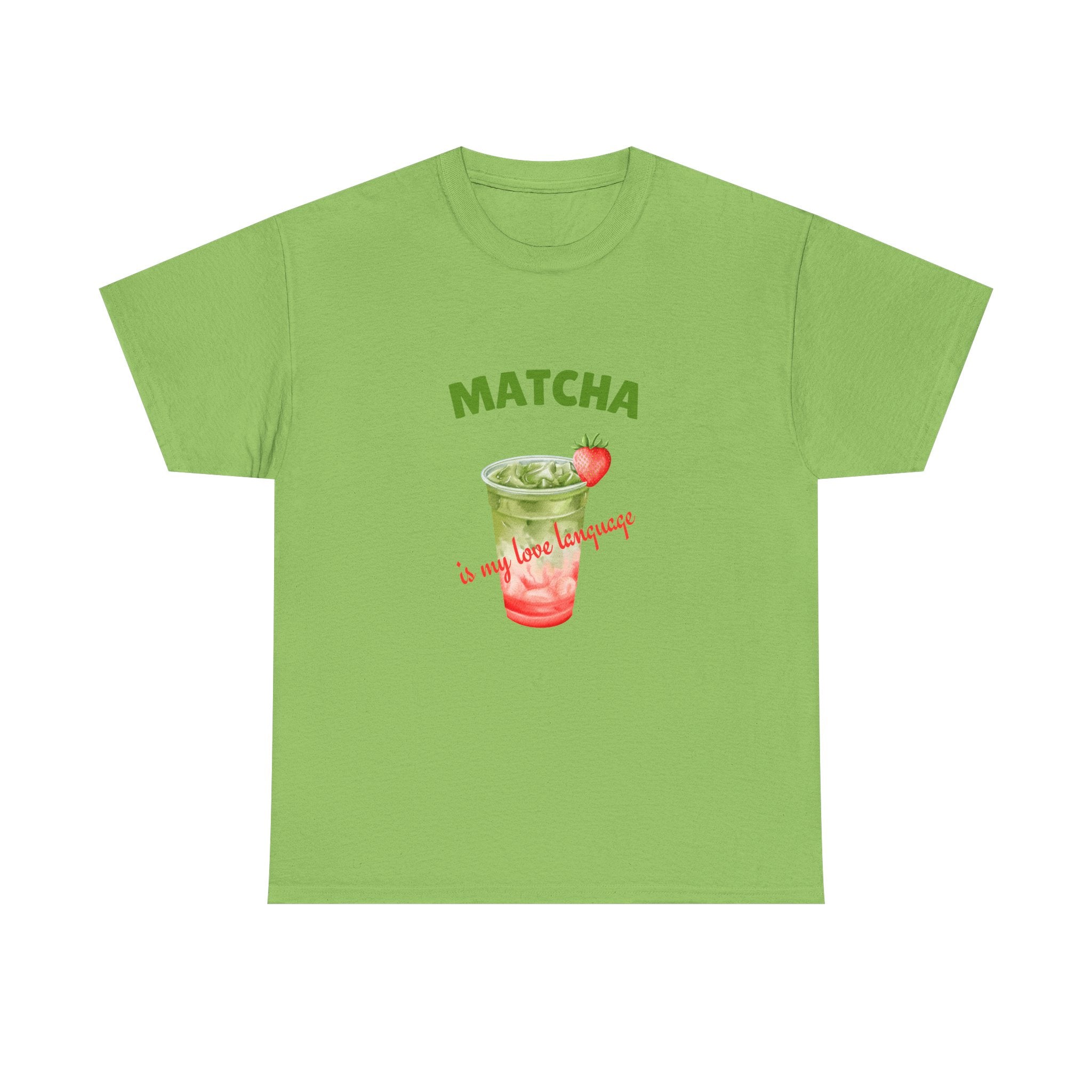 Matcha Strawberry Tea T-Shirt — “Matcha is my love language” Cute Bubble Tea Graphic Tee