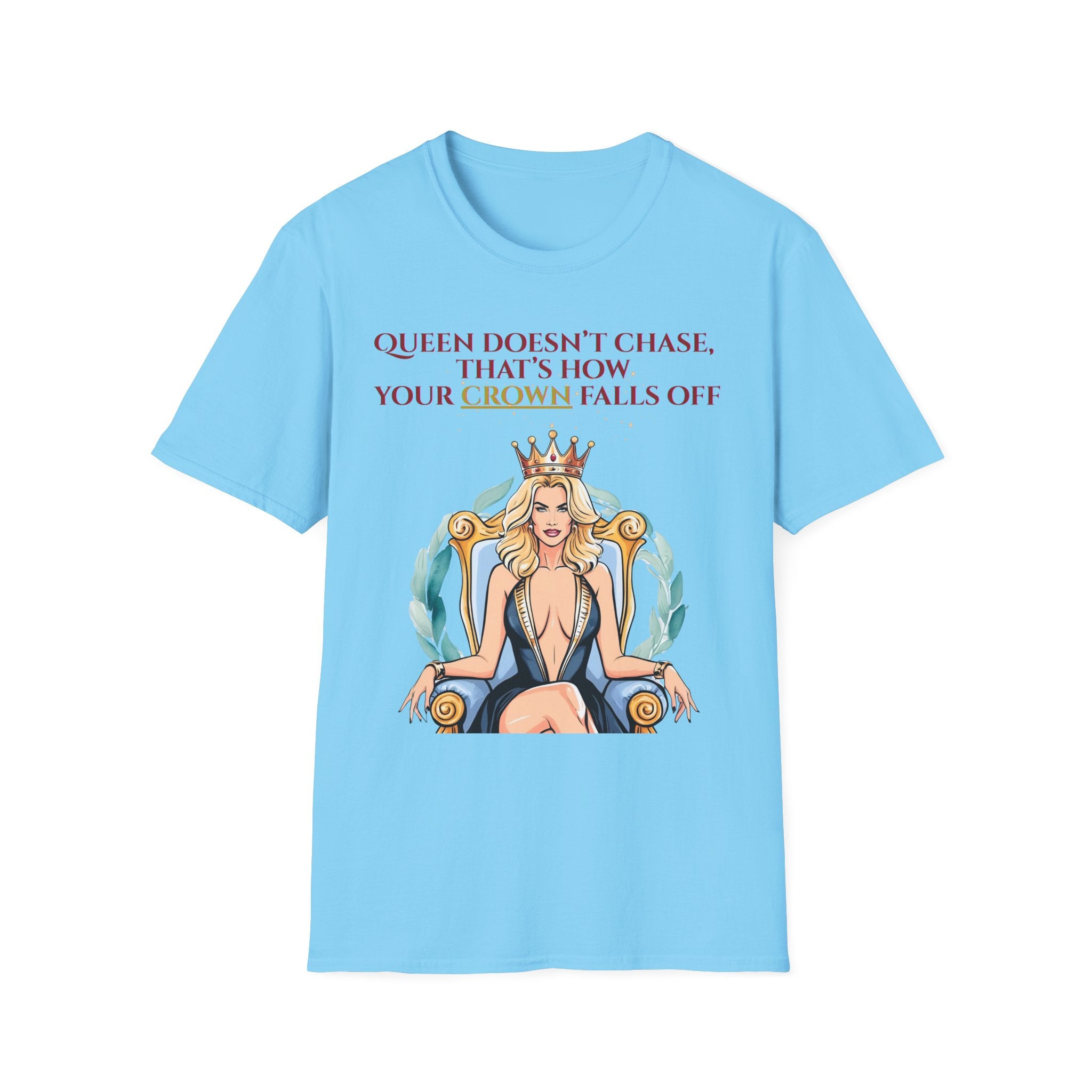 Queens Dont Chase Bold Crown Quote Tee for Confident Women