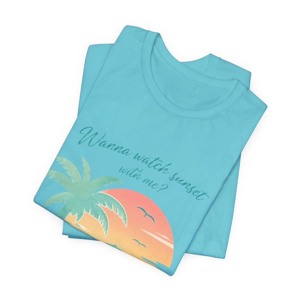 Wanna Watch Sunset With Me? Tropical Beach Graphic Tee