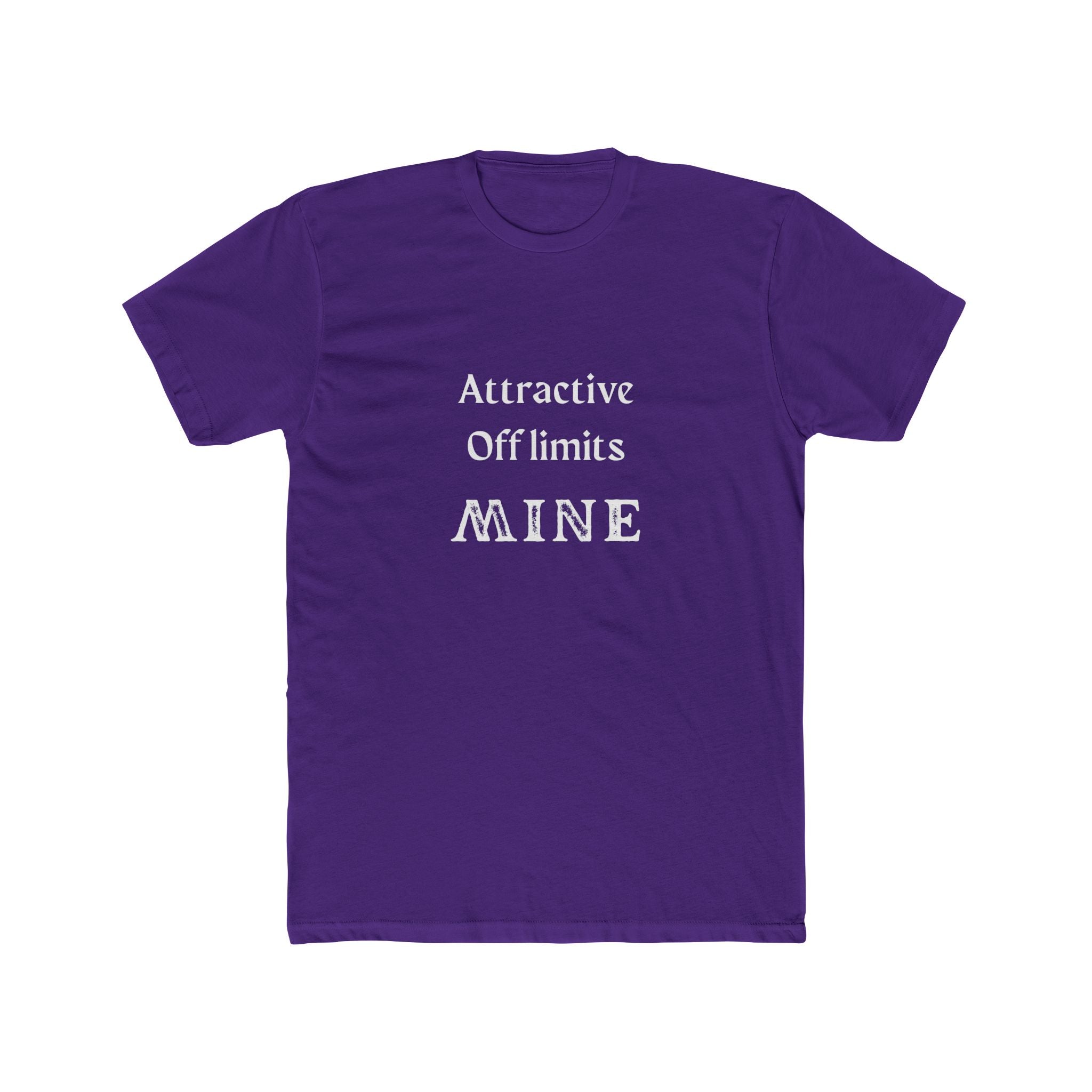 Crew Tee — “Attractive Off Limits MINE” Graphic T‑Shirt