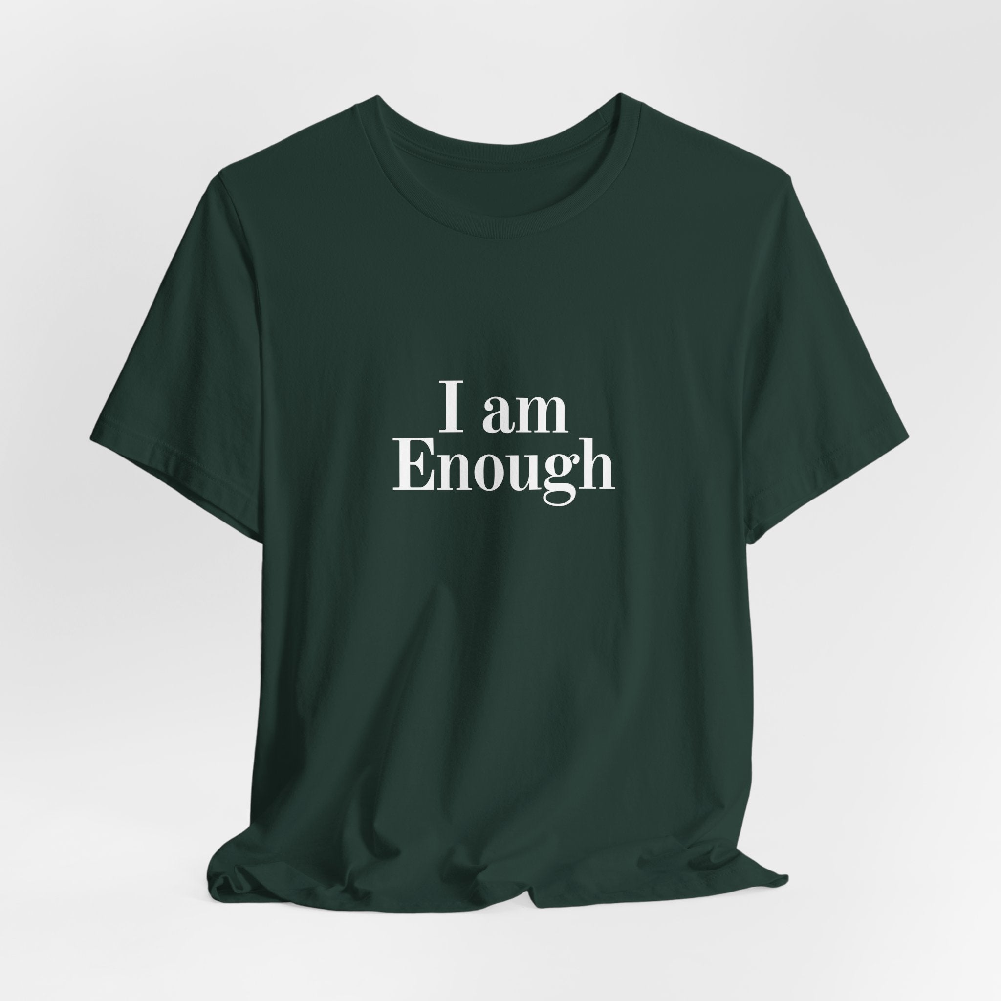 I Am Enough Tee — Affirmation Graphic T-Shirt