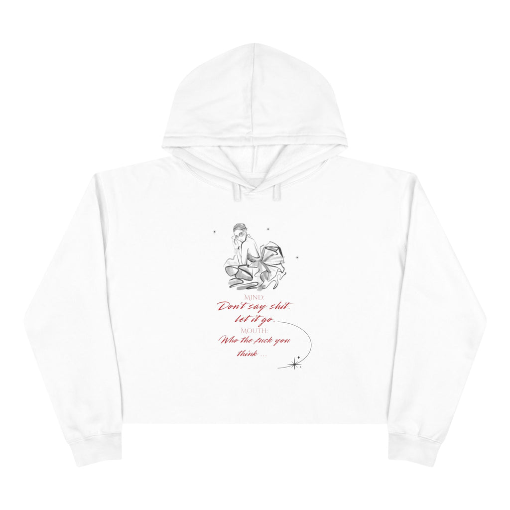 Sassy Crop Hoodie | Mind vs Mouth Bold Quote | Empowering Feminine Fit