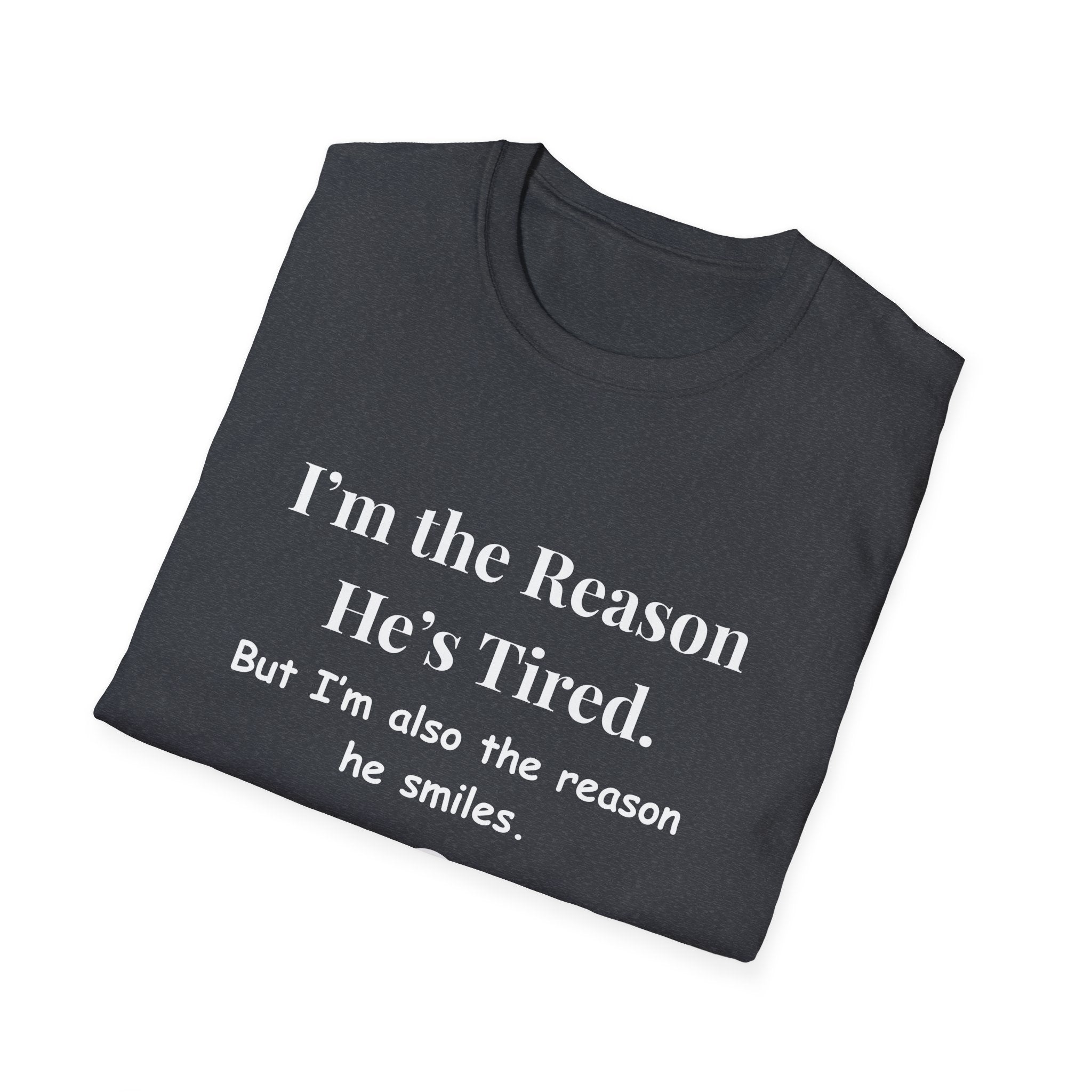 Funny Fathers Day Shirt Im the Reason Hes Tired Gift from Kids