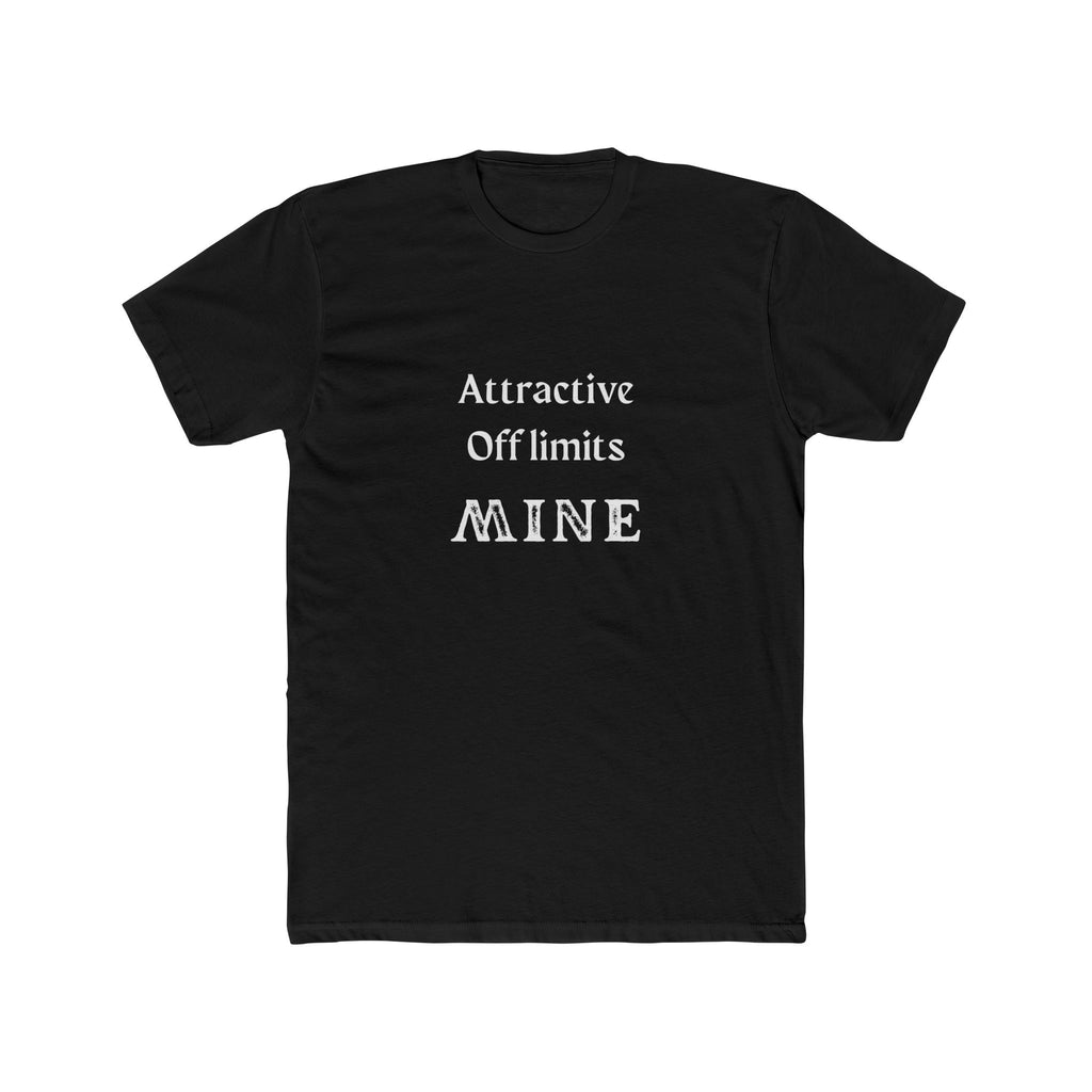 Crew Tee — “Attractive Off Limits MINE” Graphic T‑Shirt