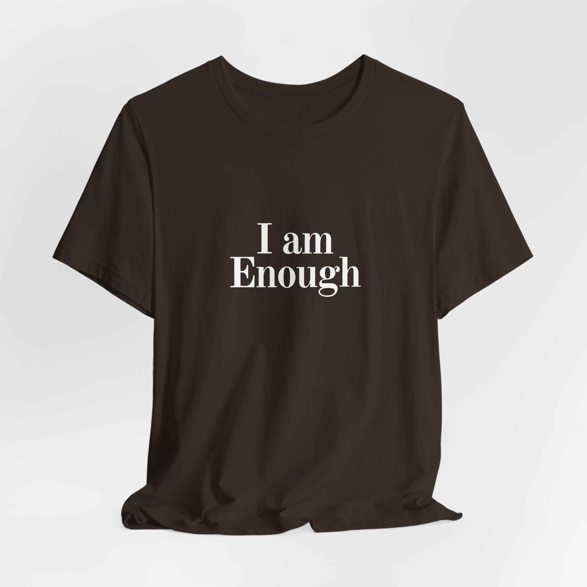 I Am Enough Tee — Affirmation Graphic T-Shirt