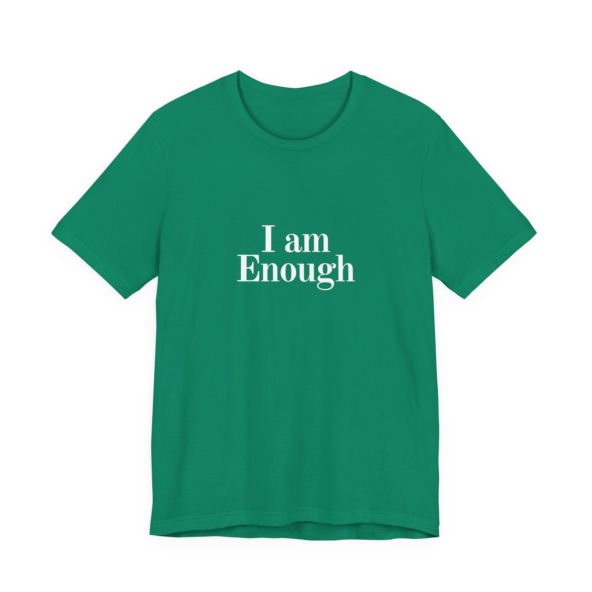 I Am Enough Tee — Affirmation Graphic T-Shirt