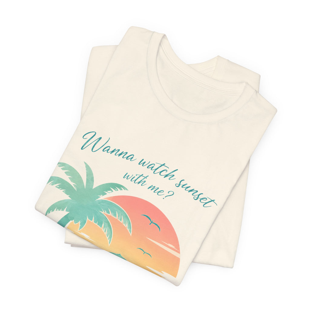Wanna Watch Sunset With Me? Tropical Beach Graphic Tee