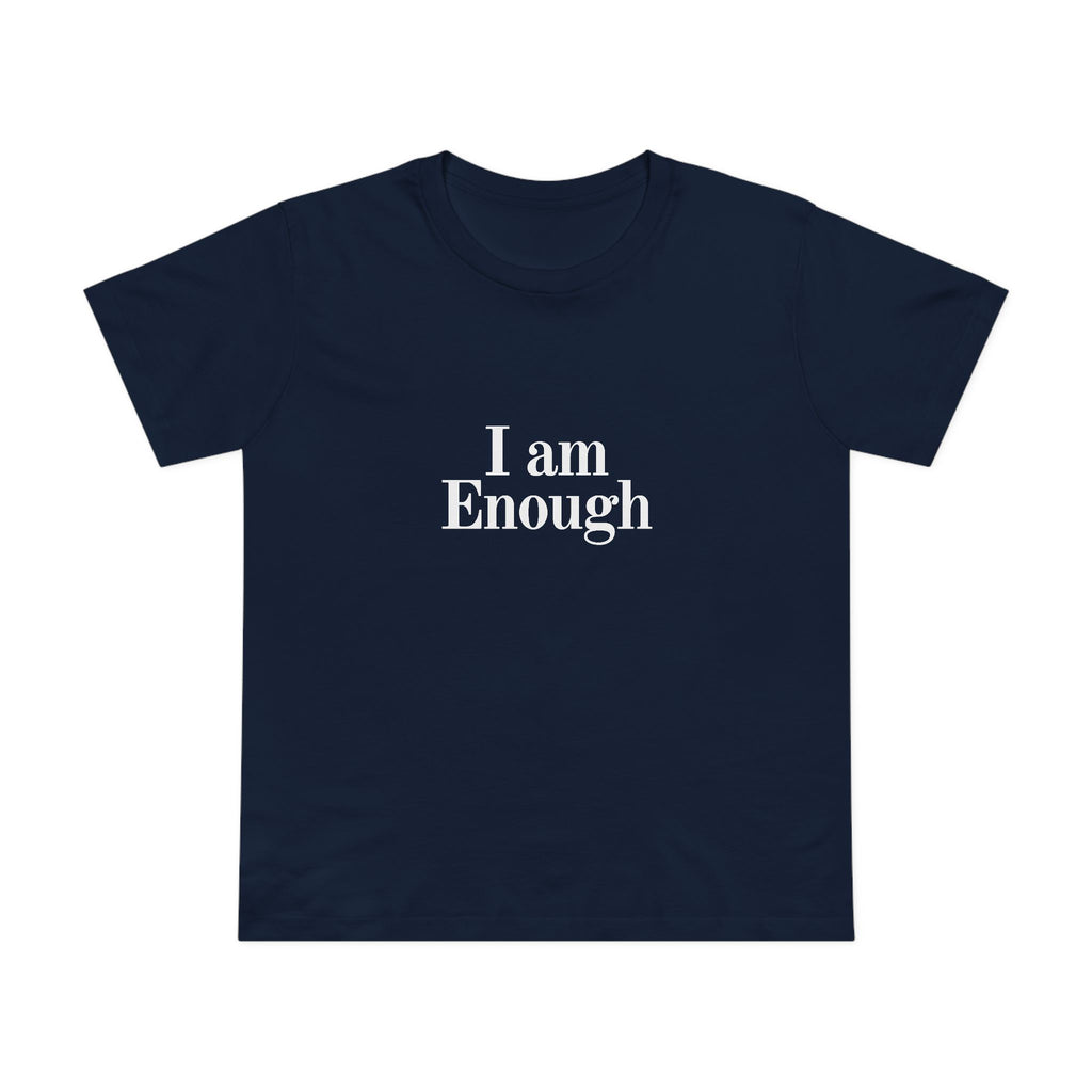 Women’s Tee — “I Am Enough” Minimalist Affirmation Shirt
