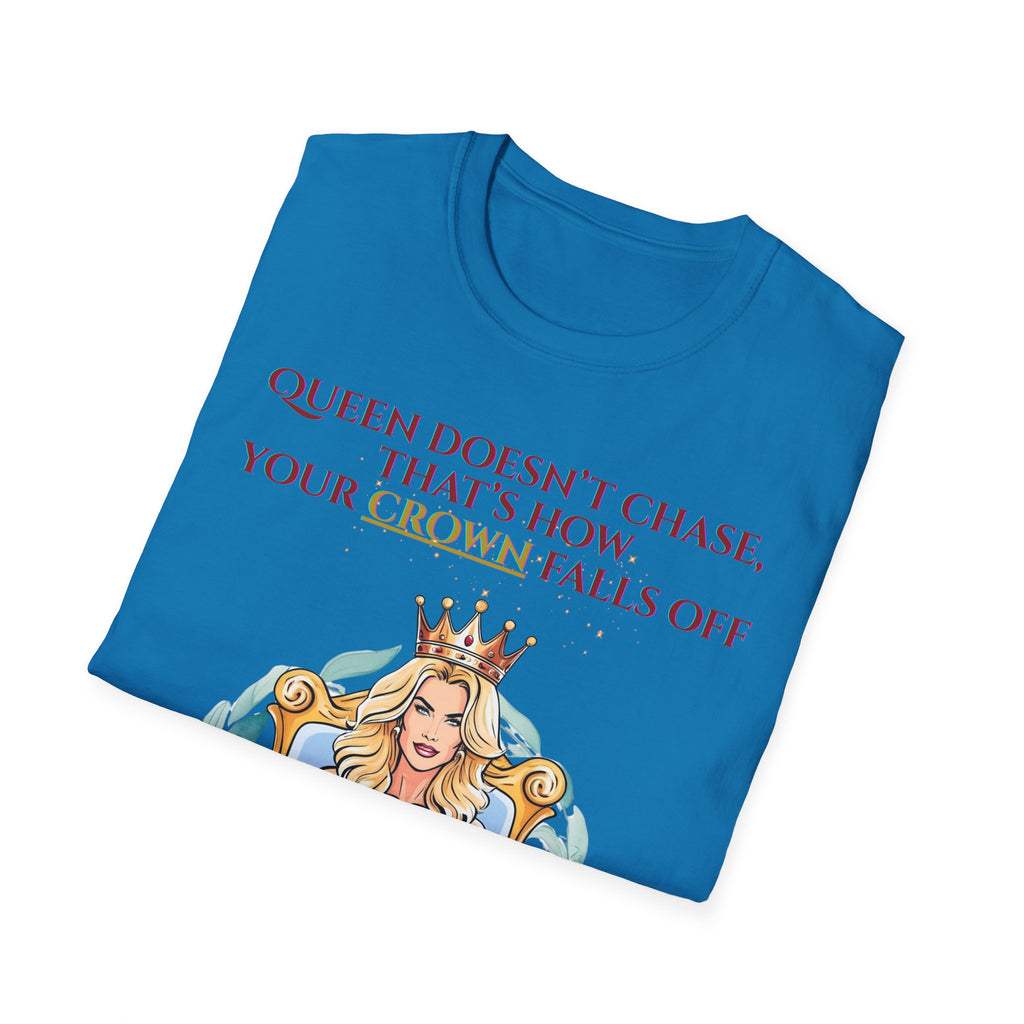 Queens Dont Chase Bold Crown Quote Tee for Confident Women