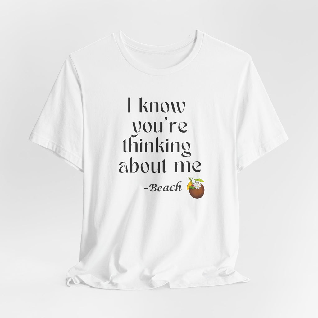 I know you're thinking about me Beach tee | Coconut drink graphic