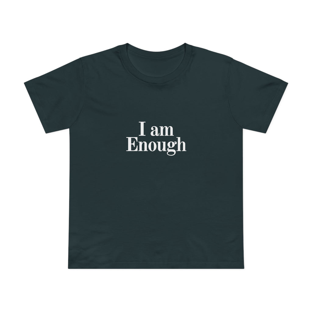 Women’s Tee — “I Am Enough” Minimalist Affirmation Shirt