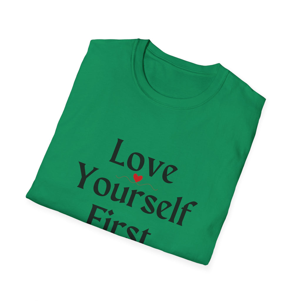 Love Yourself First T-Shirt — Self-Love Graphic Tee
