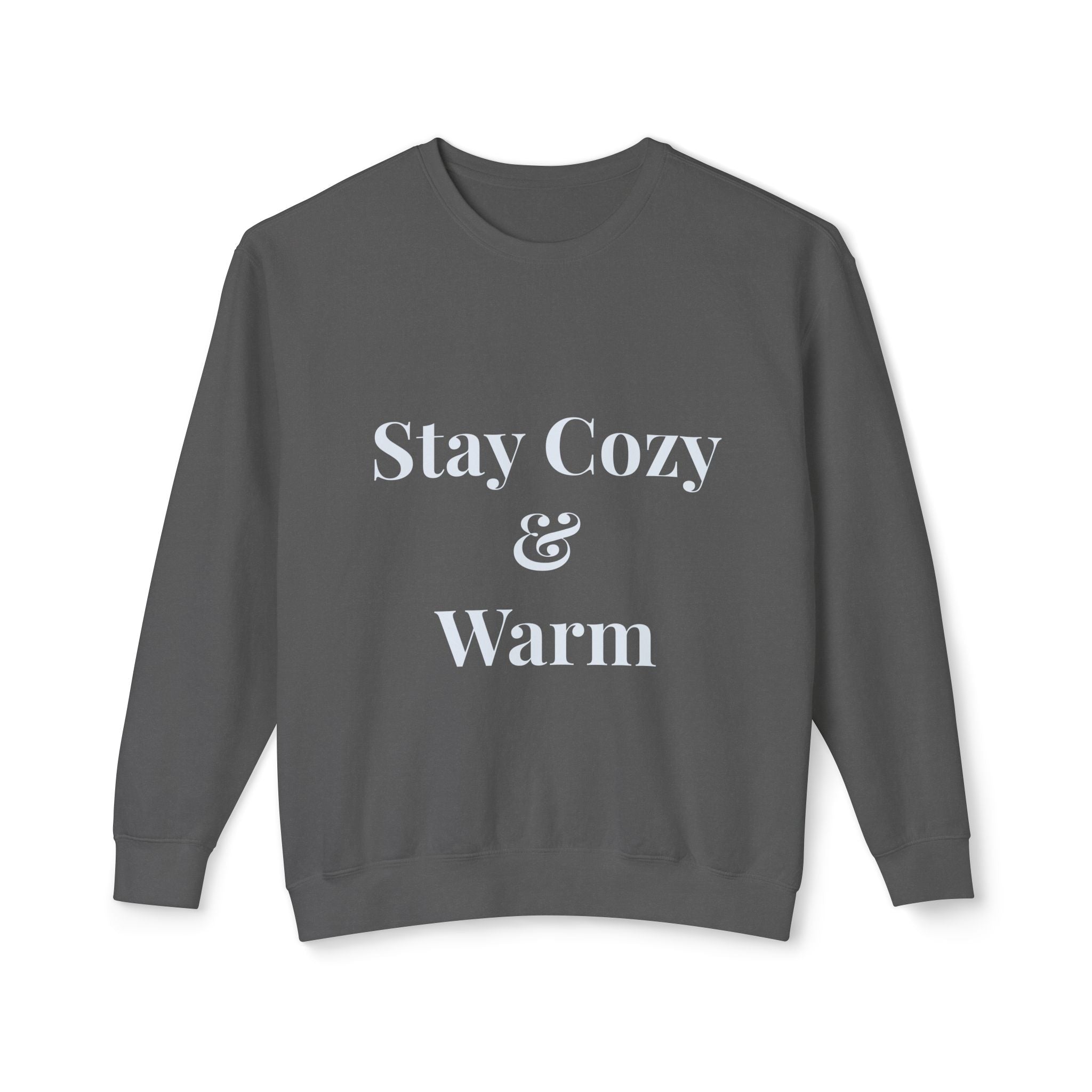 Stay Cozy & Warm Sweatshirt — Cozy Crewneck Pullover for Cold Weather