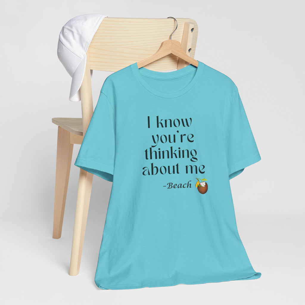 I know you're thinking about me Beach tee | Coconut drink graphic