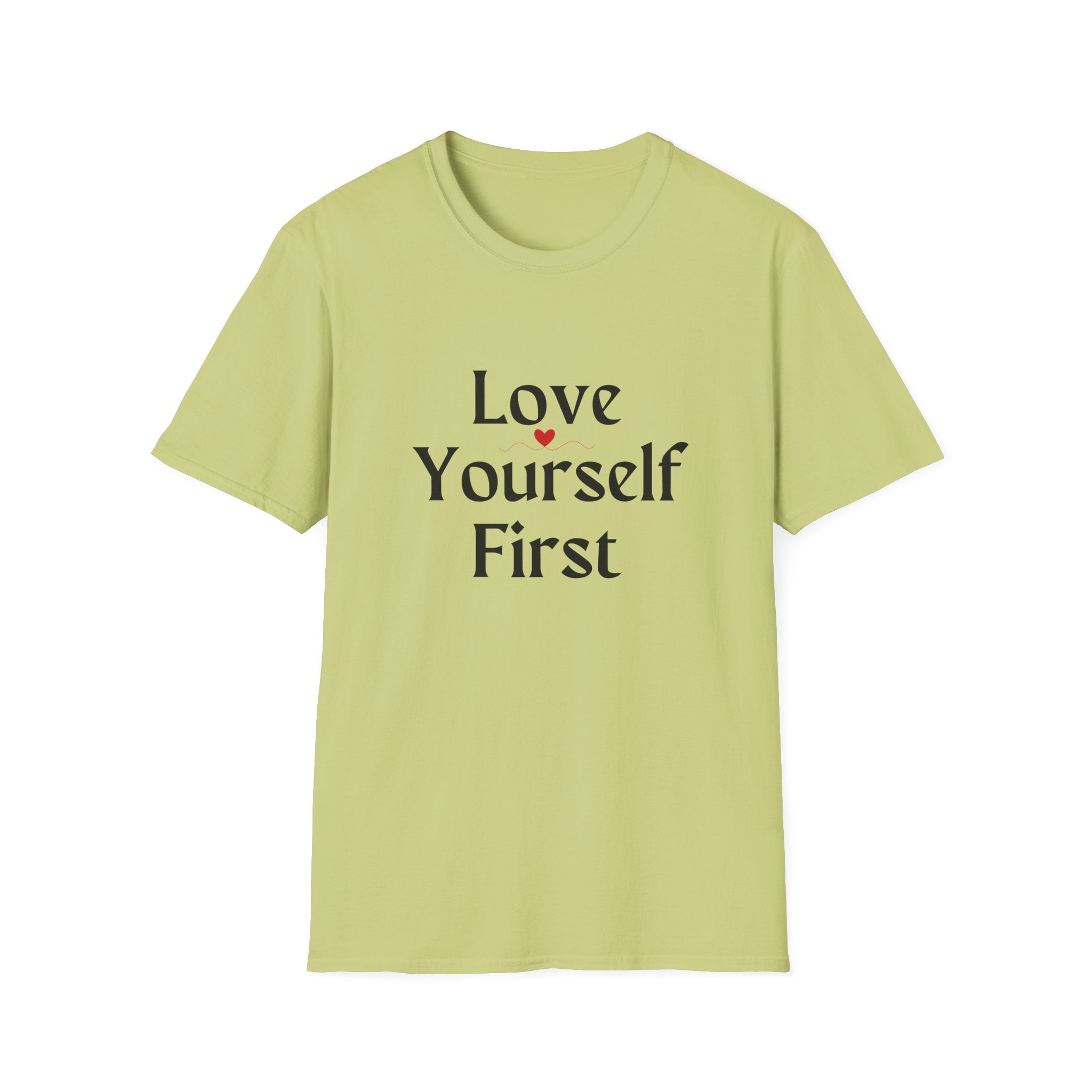 Love Yourself First T-Shirt — Self-Love Graphic Tee