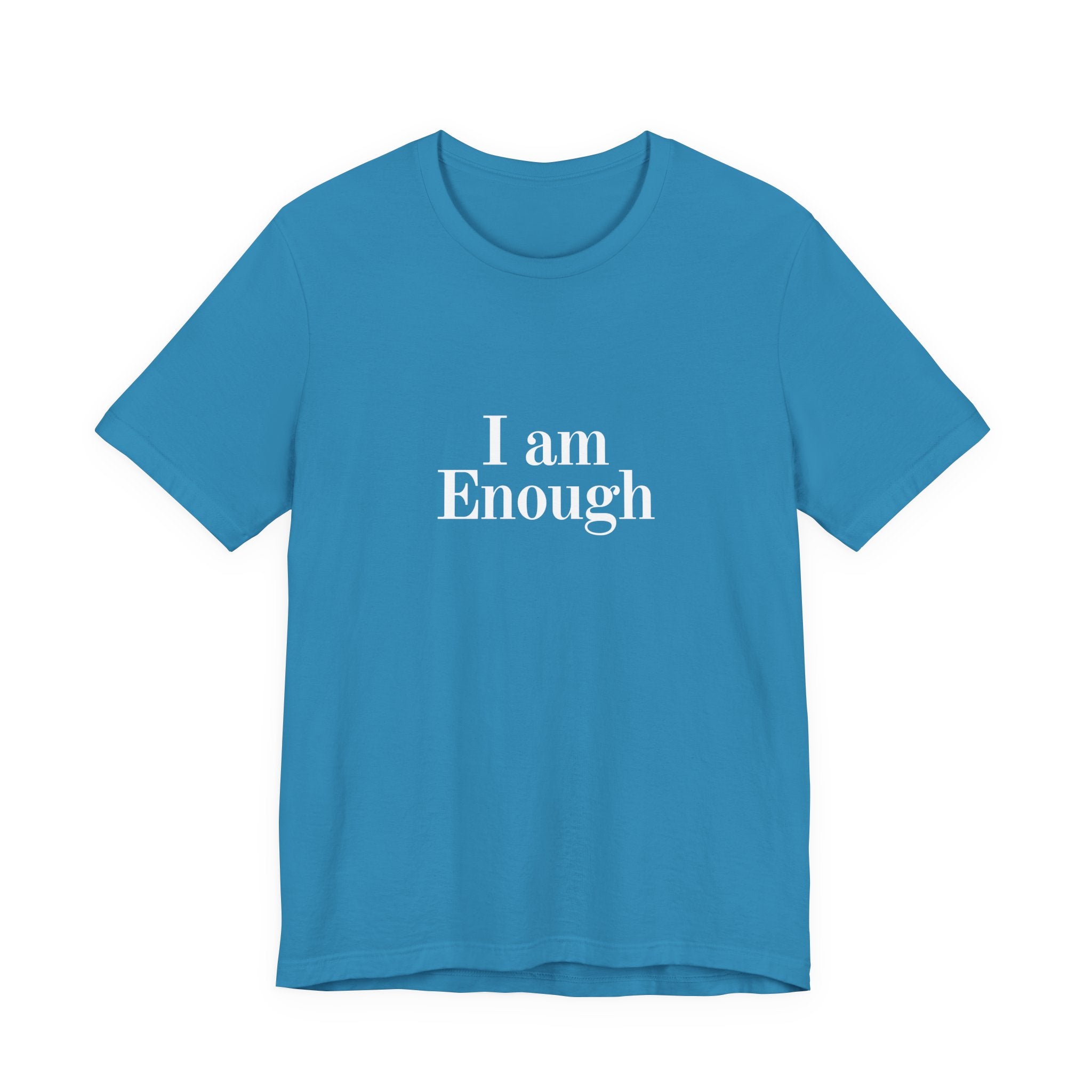 I Am Enough Tee — Affirmation Graphic T-Shirt