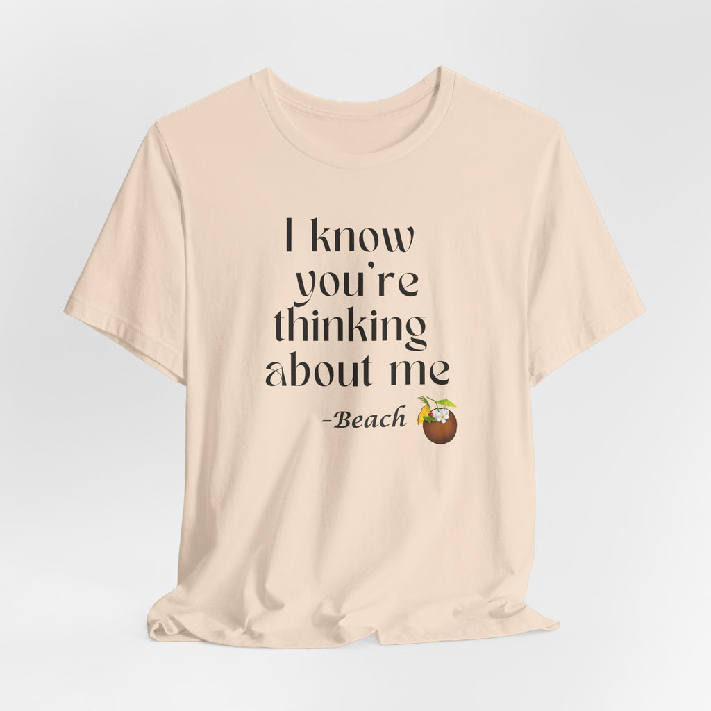 I know you're thinking about me Beach tee | Coconut drink graphic