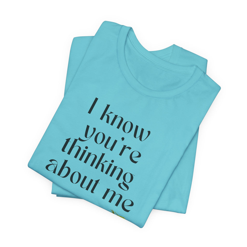 I know you're thinking about me Beach tee | Coconut drink graphic