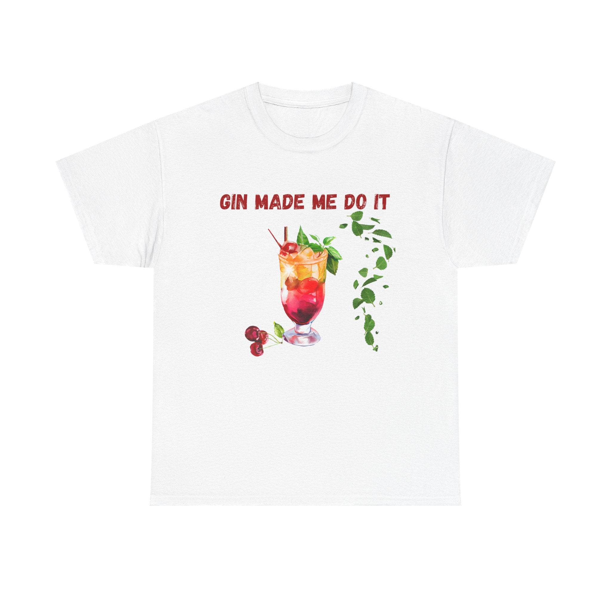 White t-shirt with a graphic of a cocktail and text 'Gin Made Me Do It' on a white background
