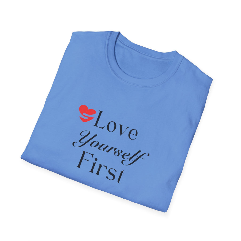 Love Yourself First T-Shirt — Self-Care Inspirational Tee