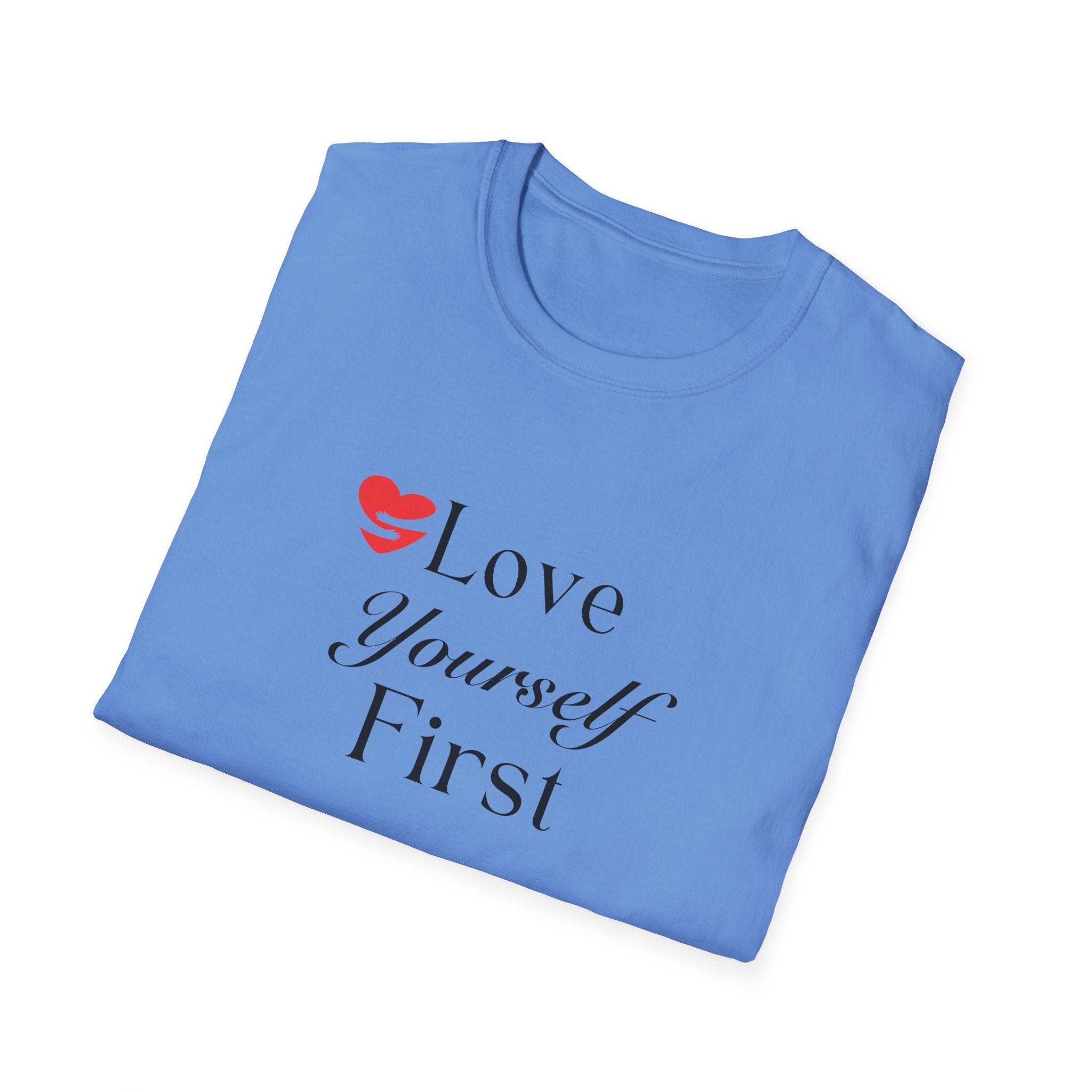 Love Yourself First T-Shirt — Self-Care Inspirational Tee