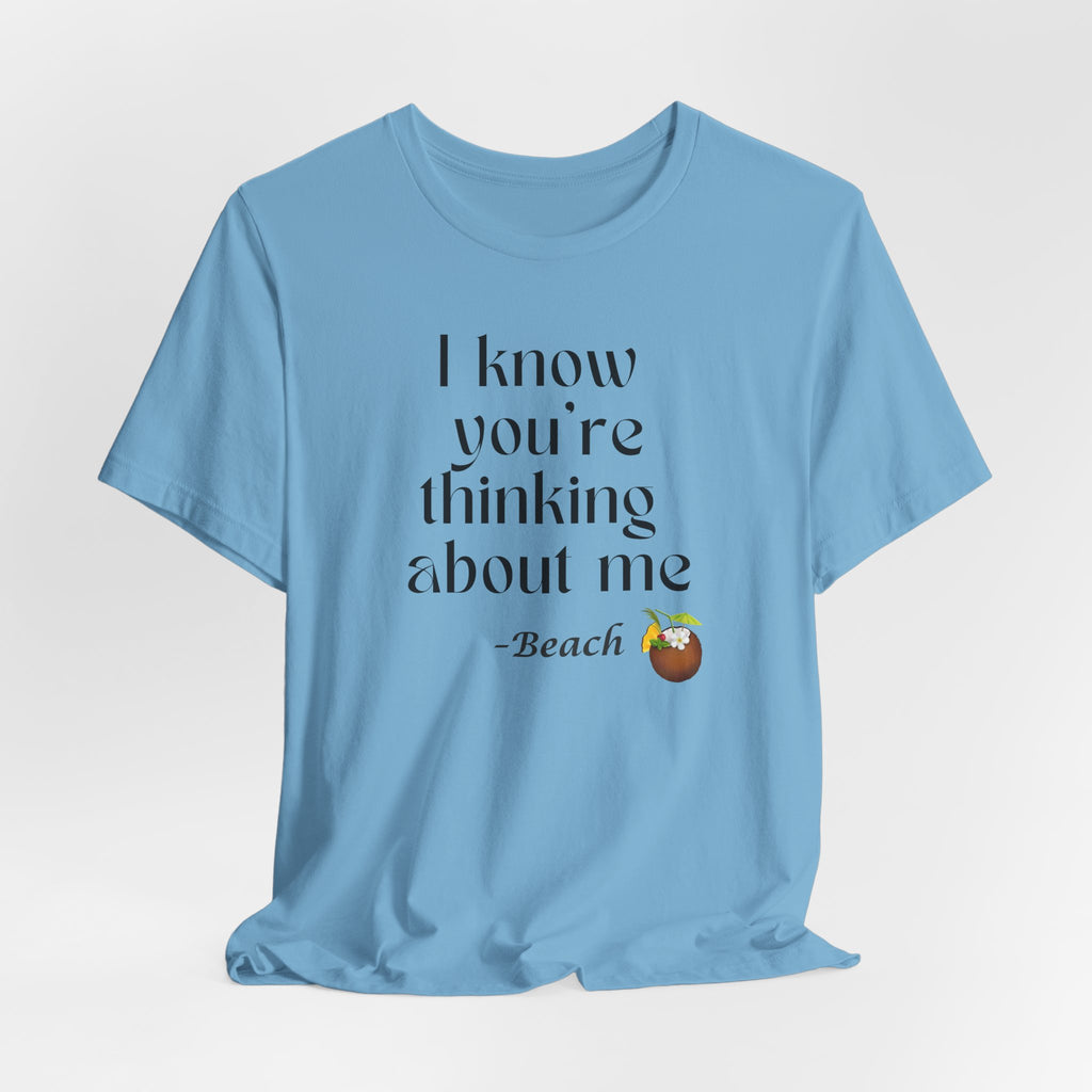 I know you're thinking about me Beach tee | Coconut drink graphic