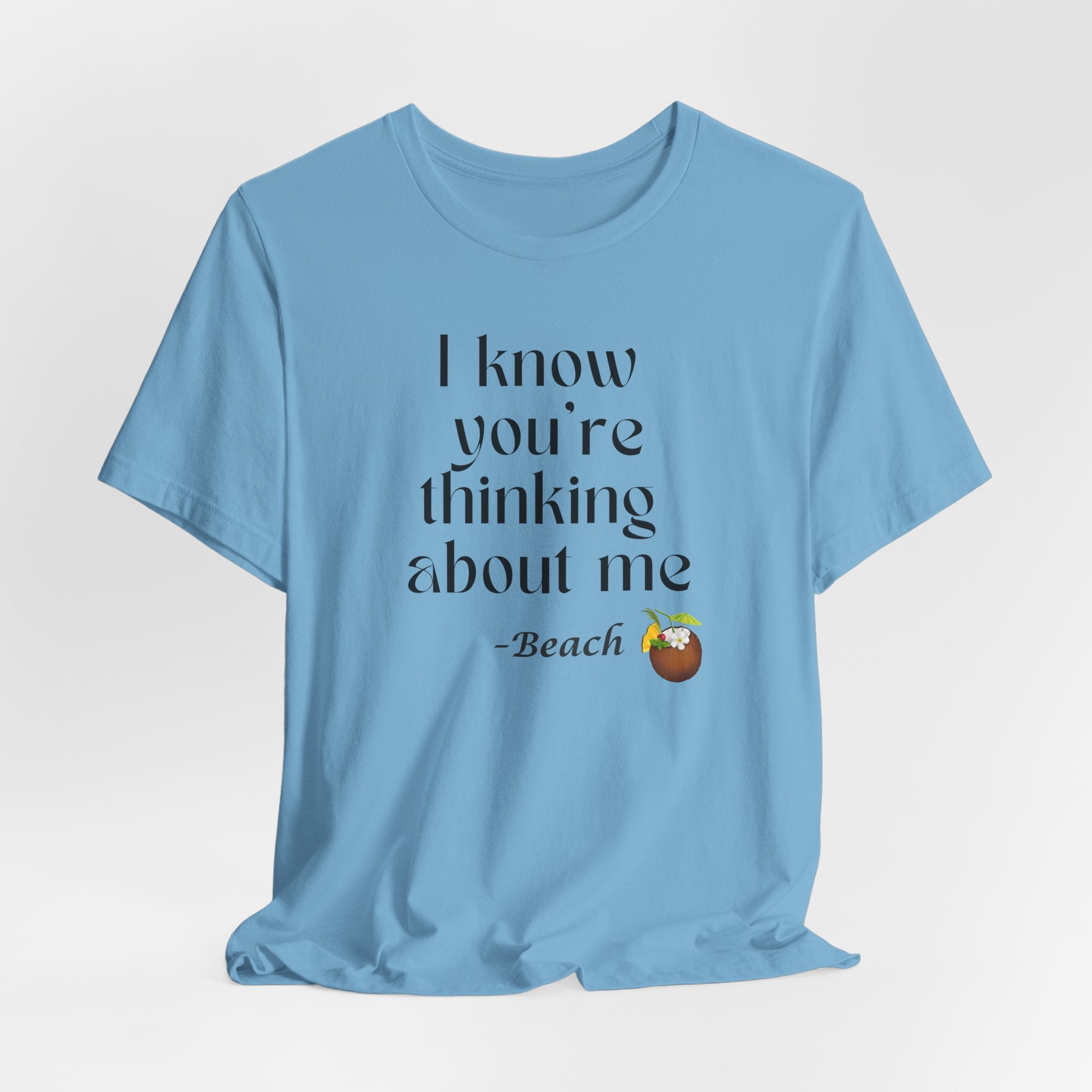 I know you're thinking about me Beach tee | Coconut drink graphic