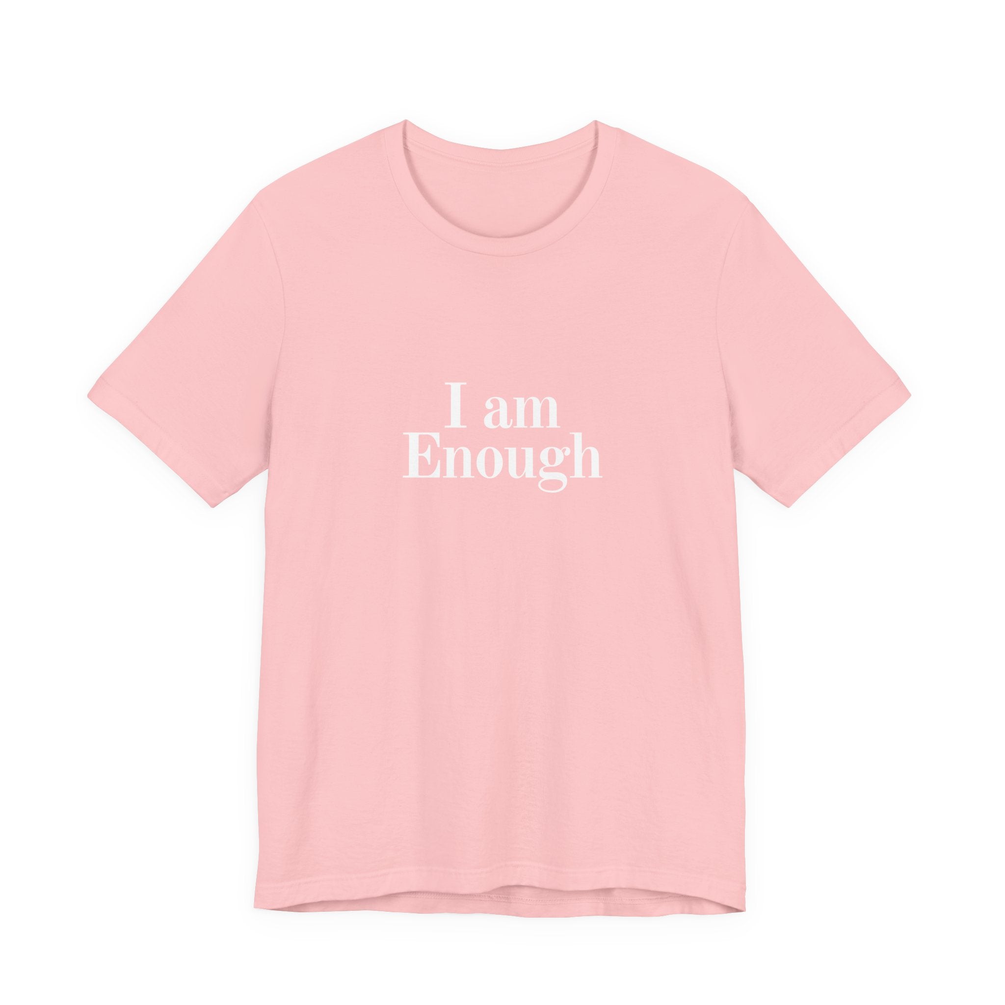 I Am Enough Tee — Affirmation Graphic T-Shirt