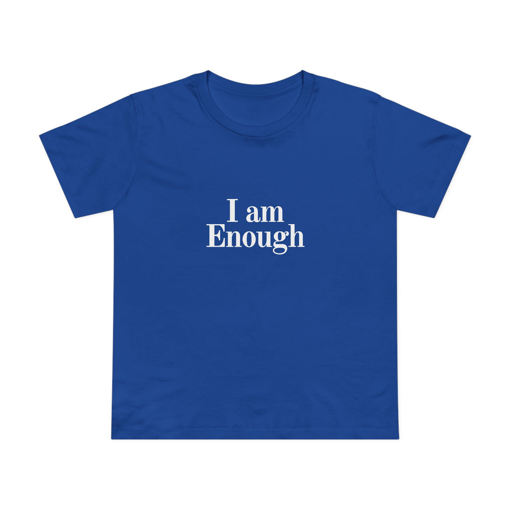 Women’s Tee — “I Am Enough” Minimalist Affirmation Shirt