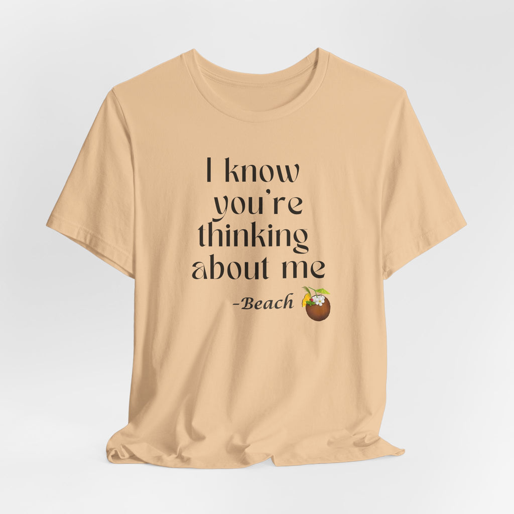 I know you're thinking about me Beach tee | Coconut drink graphic