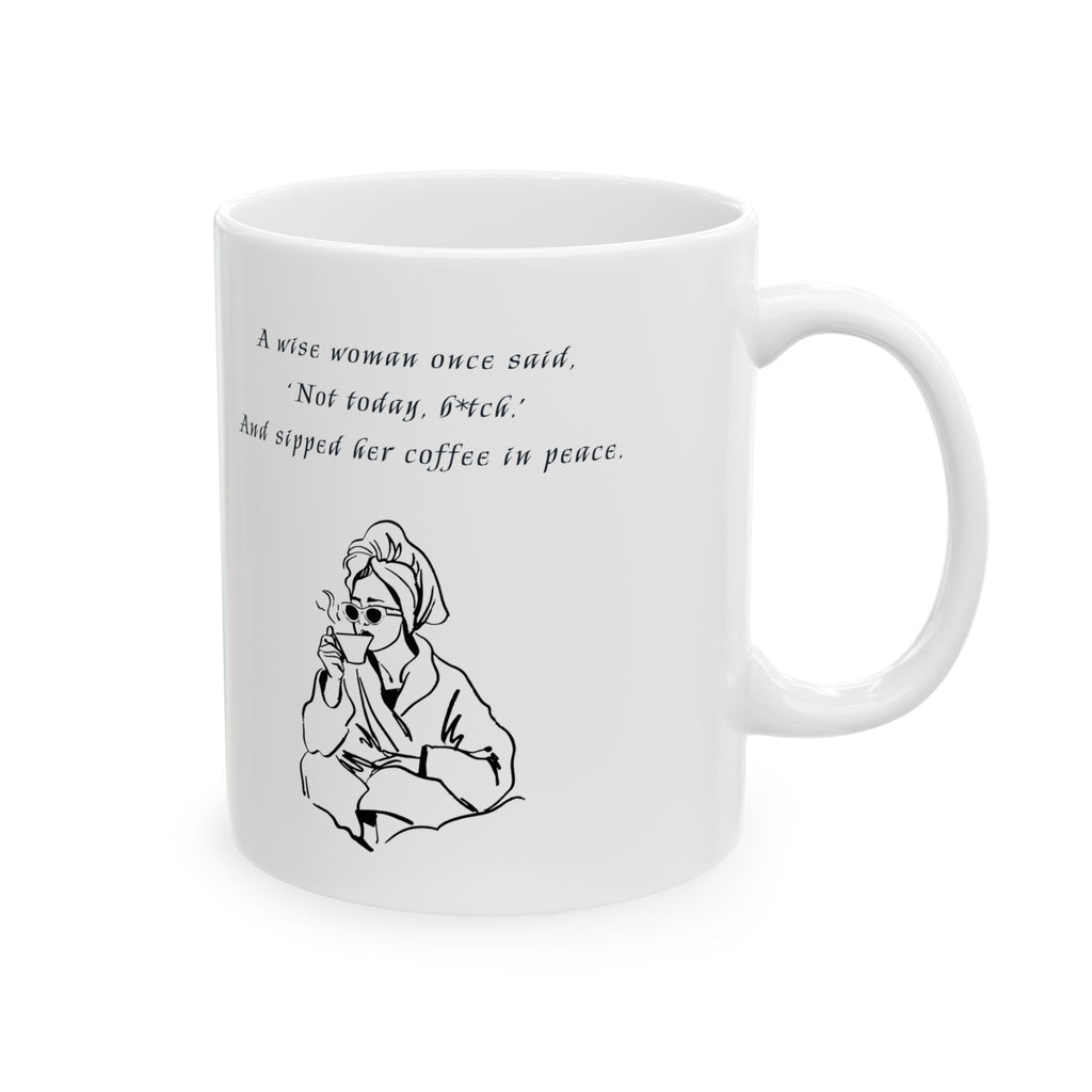 ot Today B*tch Coffee Mug | Sassy Boss Babe Cup | Funny Gift for Coffee Lovers | Bold Quote Mug