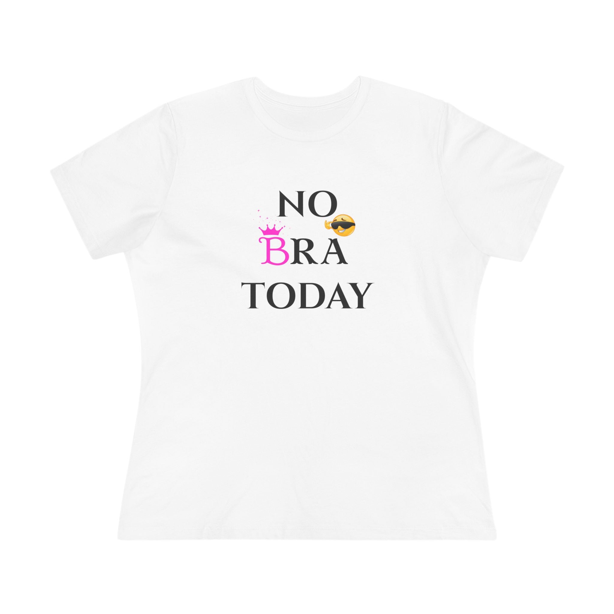 White t-shirt with 'NO BRA TODAY' text on a white background