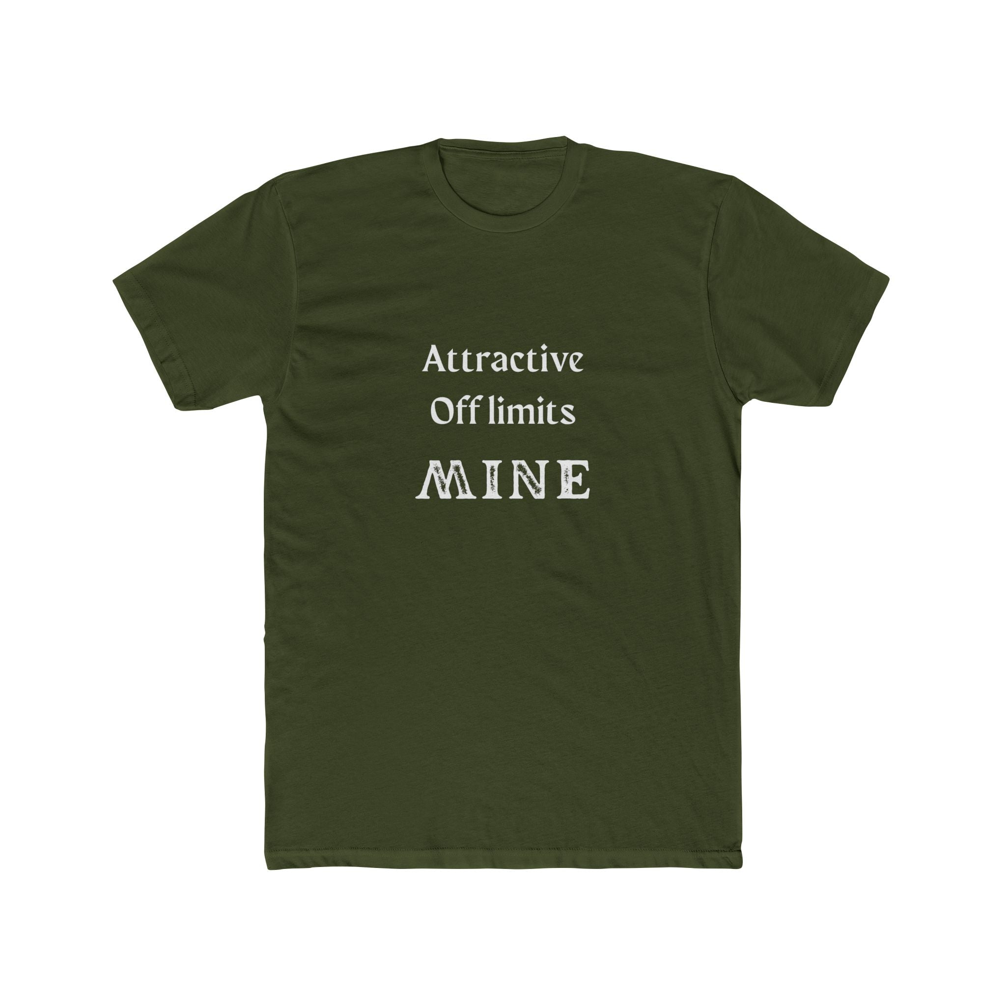 Crew Tee — “Attractive Off Limits MINE” Graphic T‑Shirt