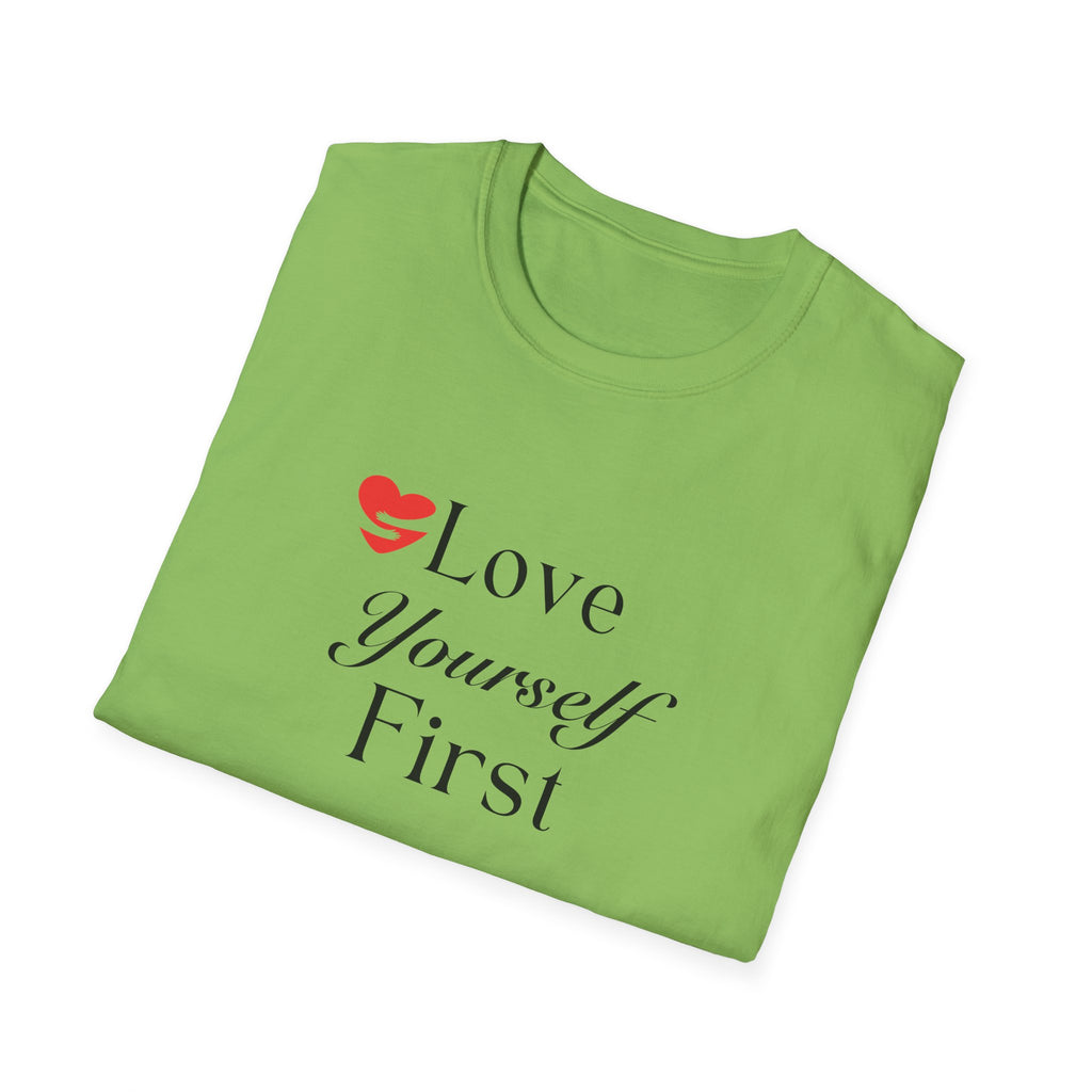 Love Yourself First T-Shirt — Self-Care Inspirational Tee