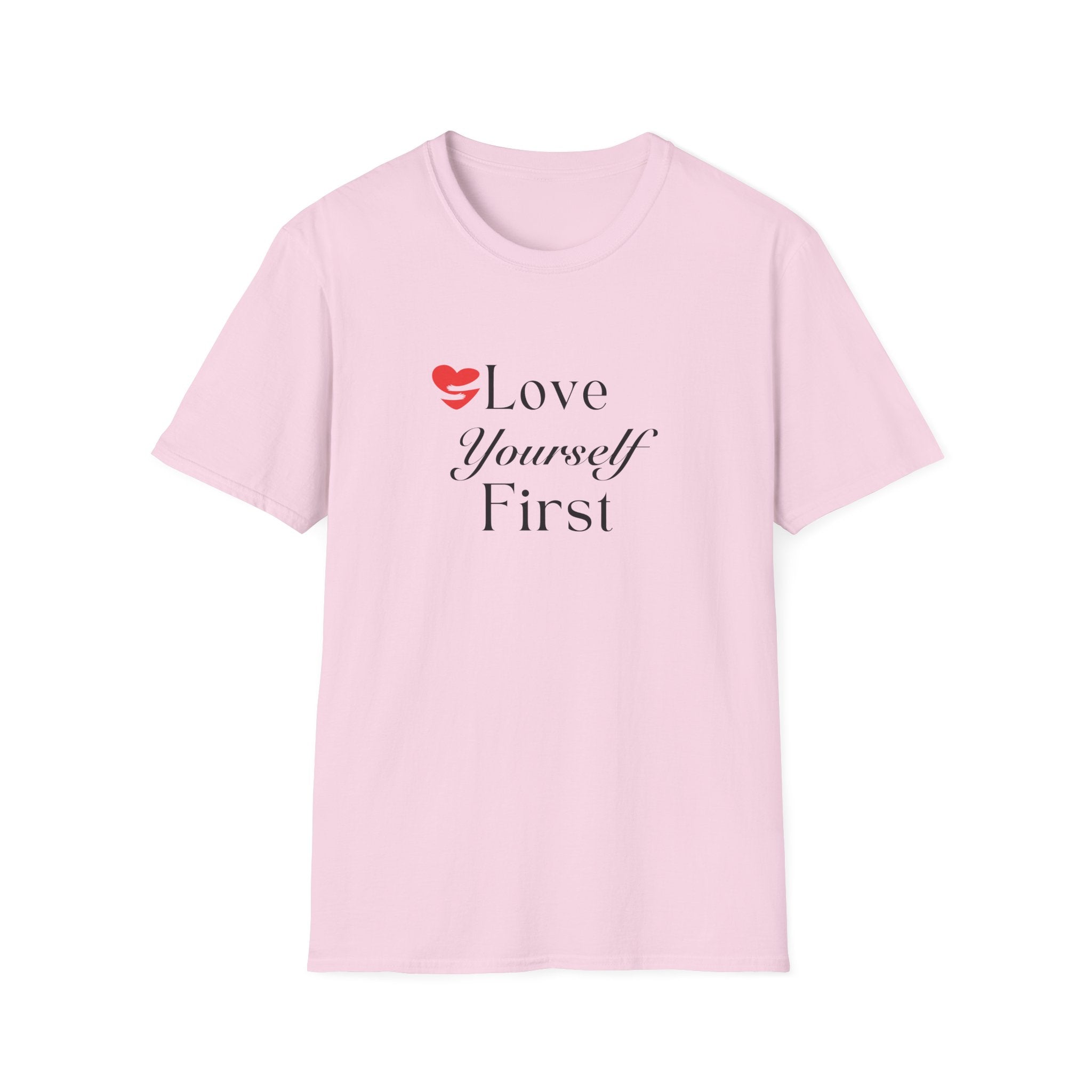 Love Yourself First T-Shirt — Self-Care Inspirational Tee