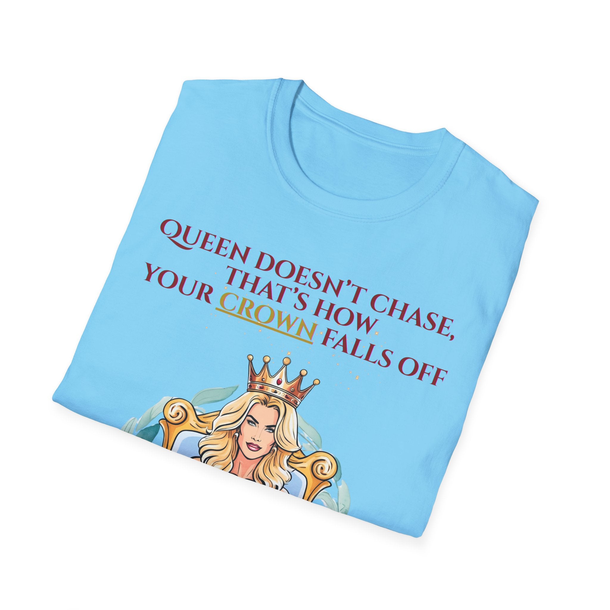 Queens Dont Chase Bold Crown Quote Tee for Confident Women