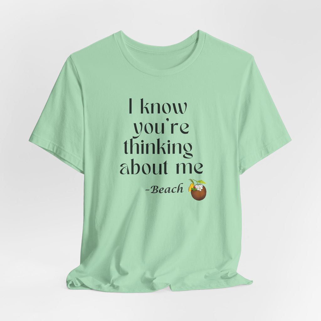 I know you're thinking about me Beach tee | Coconut drink graphic