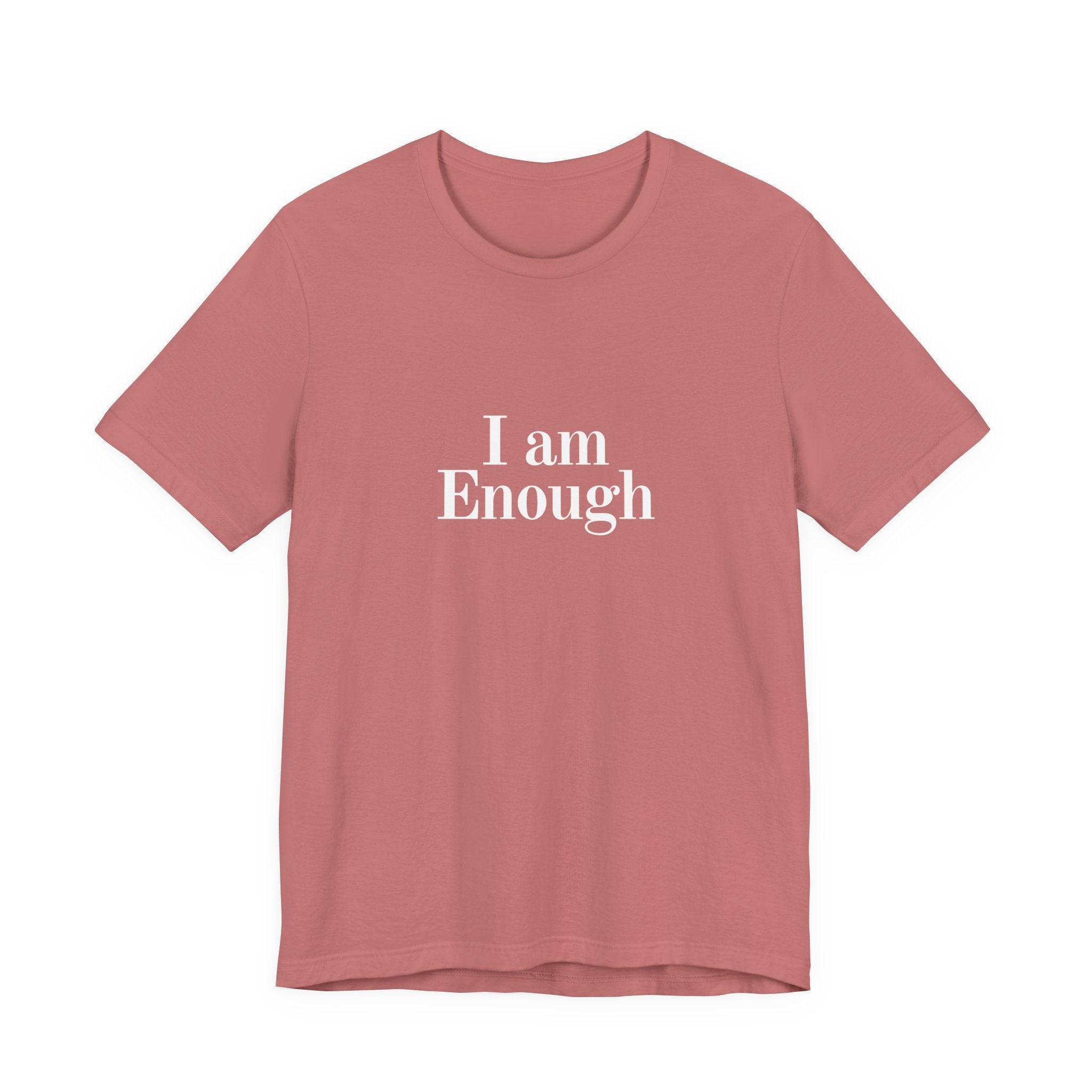 I Am Enough Tee — Affirmation Graphic T-Shirt